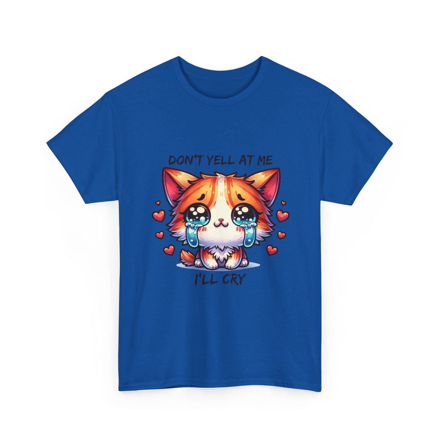 Cute Crying Cat Tee — "Don't Tell At Me I'll Cry" Graphic T-Shirt