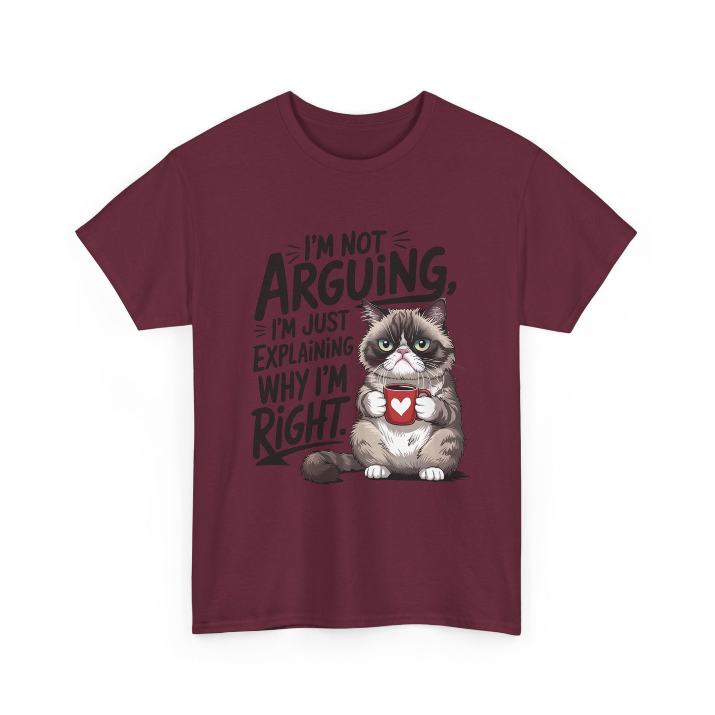 Cat T‑Shirt — "I'm Not Arguing, I'm Just Explaining Why I'm Right" Funny Graphic Tee