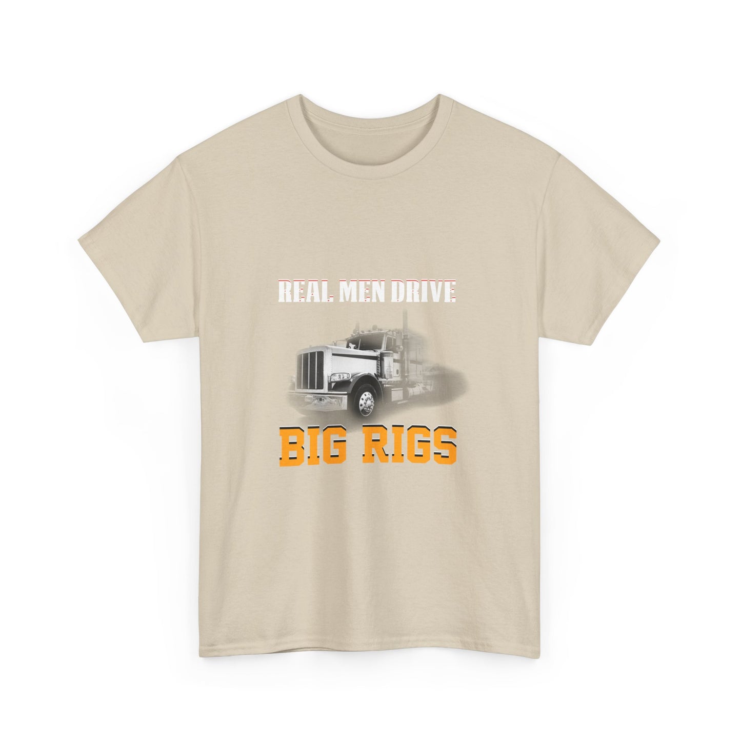 Big Rigs T‑Shirt — "Real Men Drive Big Rigs" Trucker Tee