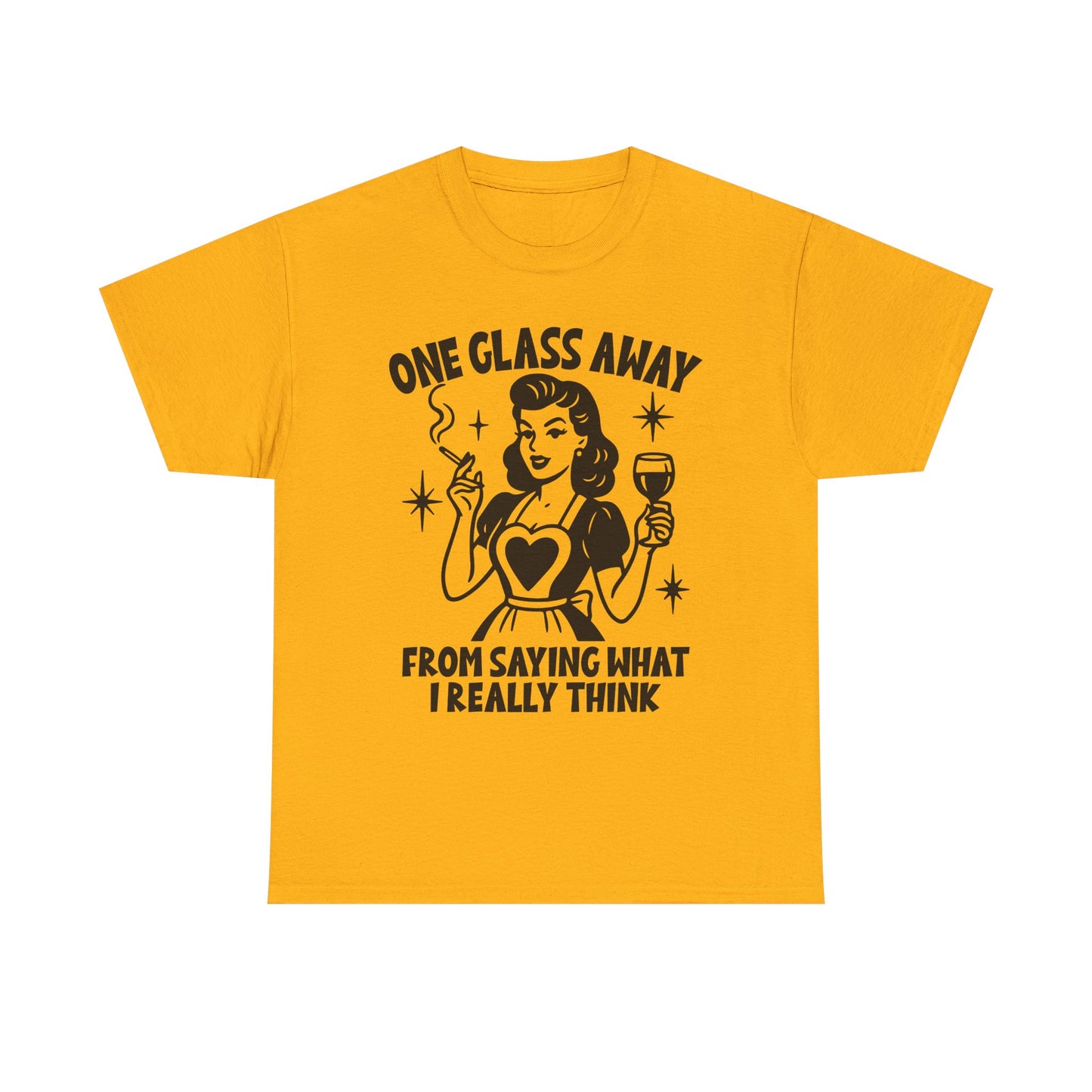 One Glass Away Tee — Funny Wine Shirt “One Glass Away From Saying What I Really Think”