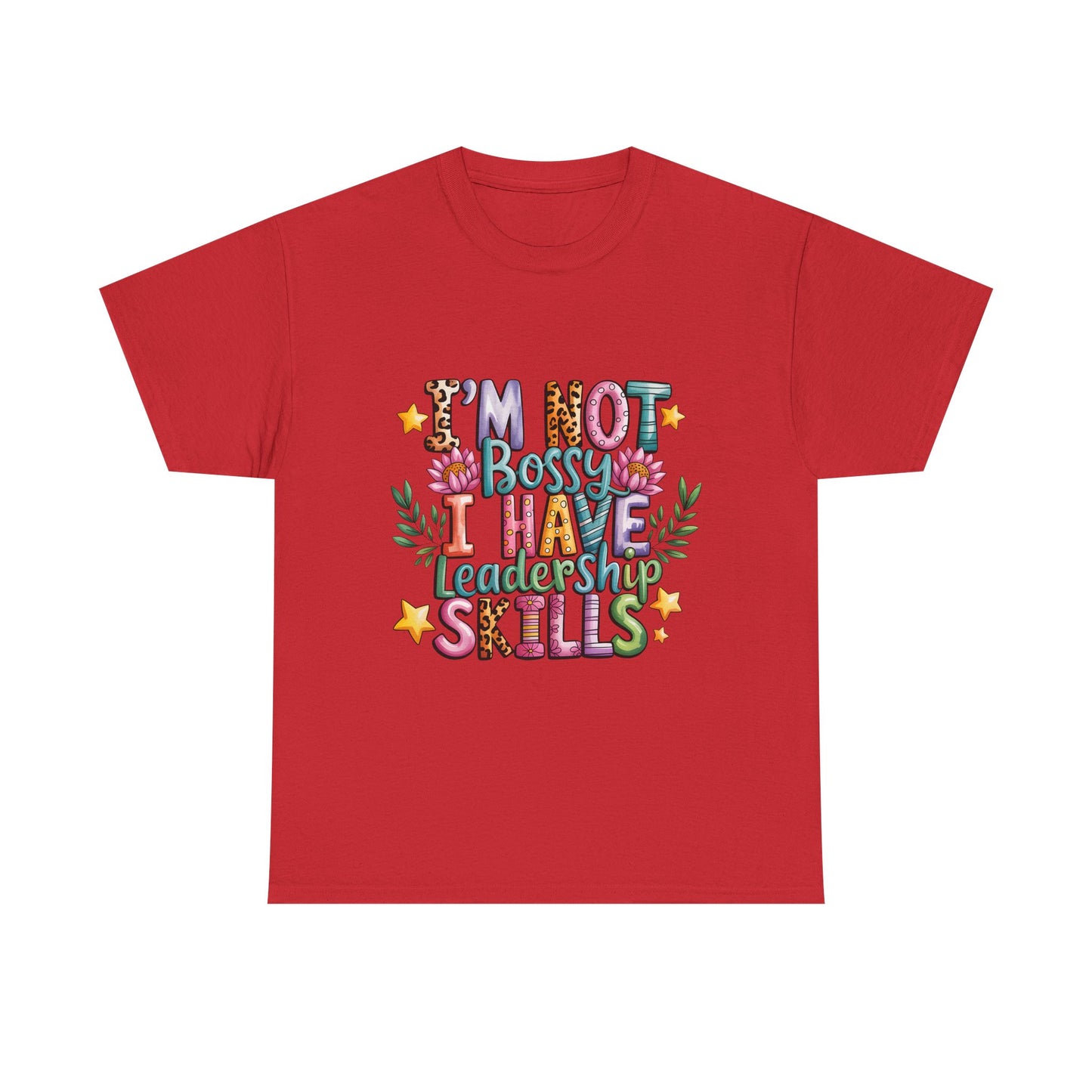 T-Shirt — "I'm Not Bossy I Have Leadership Skills" Floral Graphic Tee