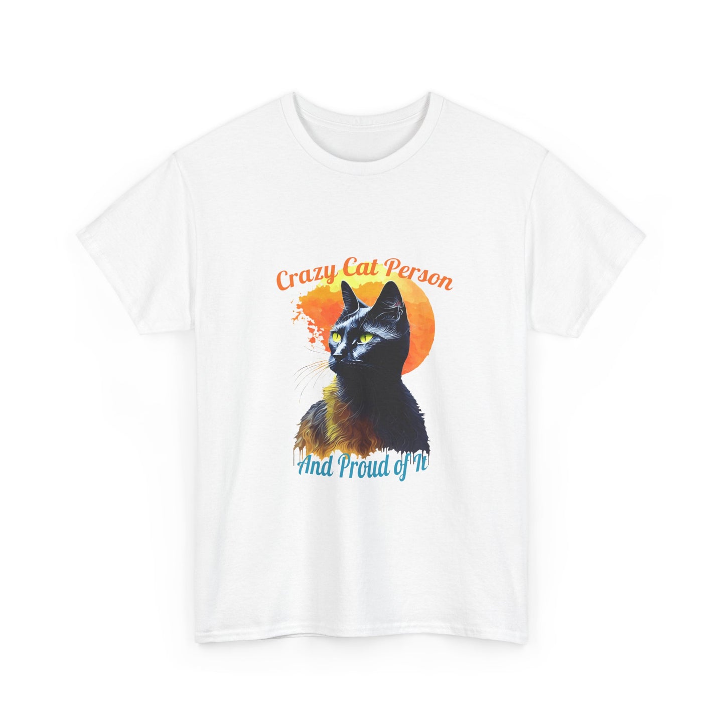Crazy Cat Person and Proud of It