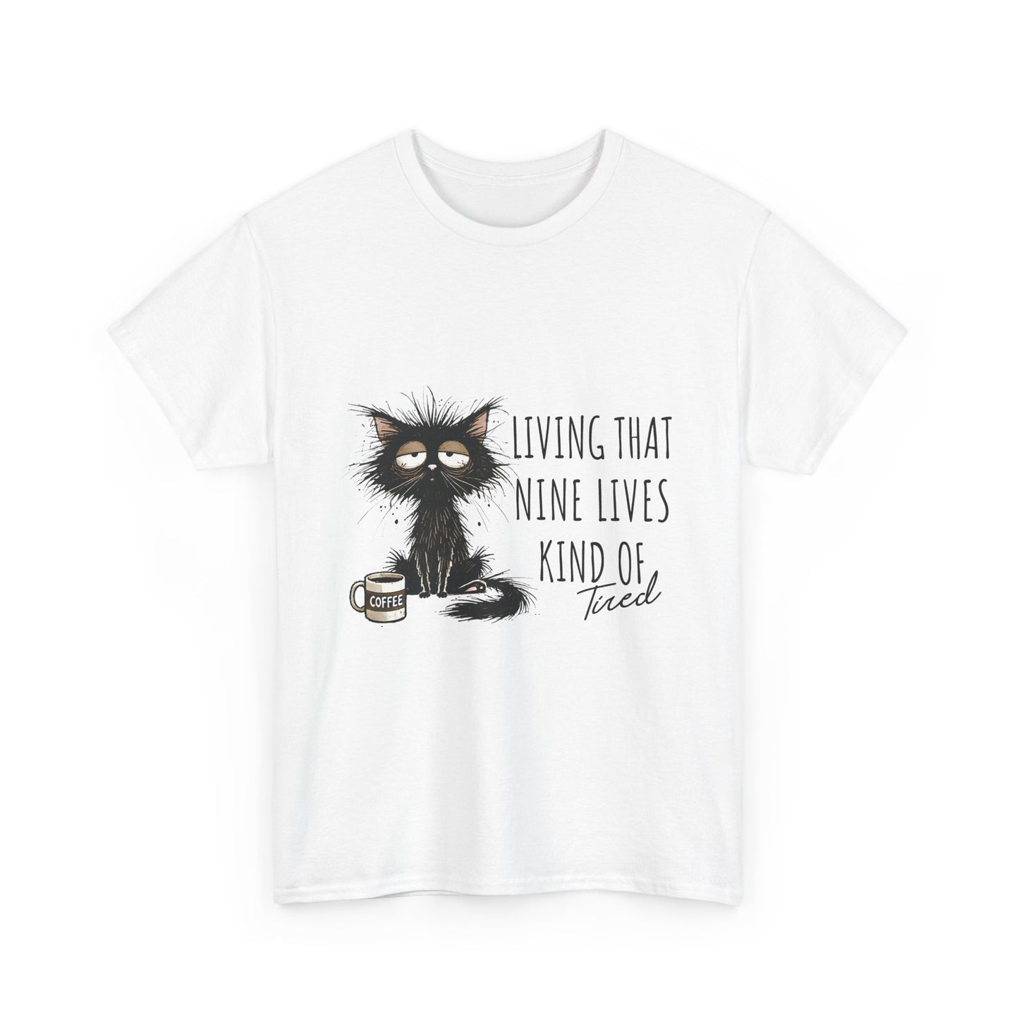 Cat T-Shirt — "Living That Nine Lives Kind of Tired" Funny Sleepy Cat Tee