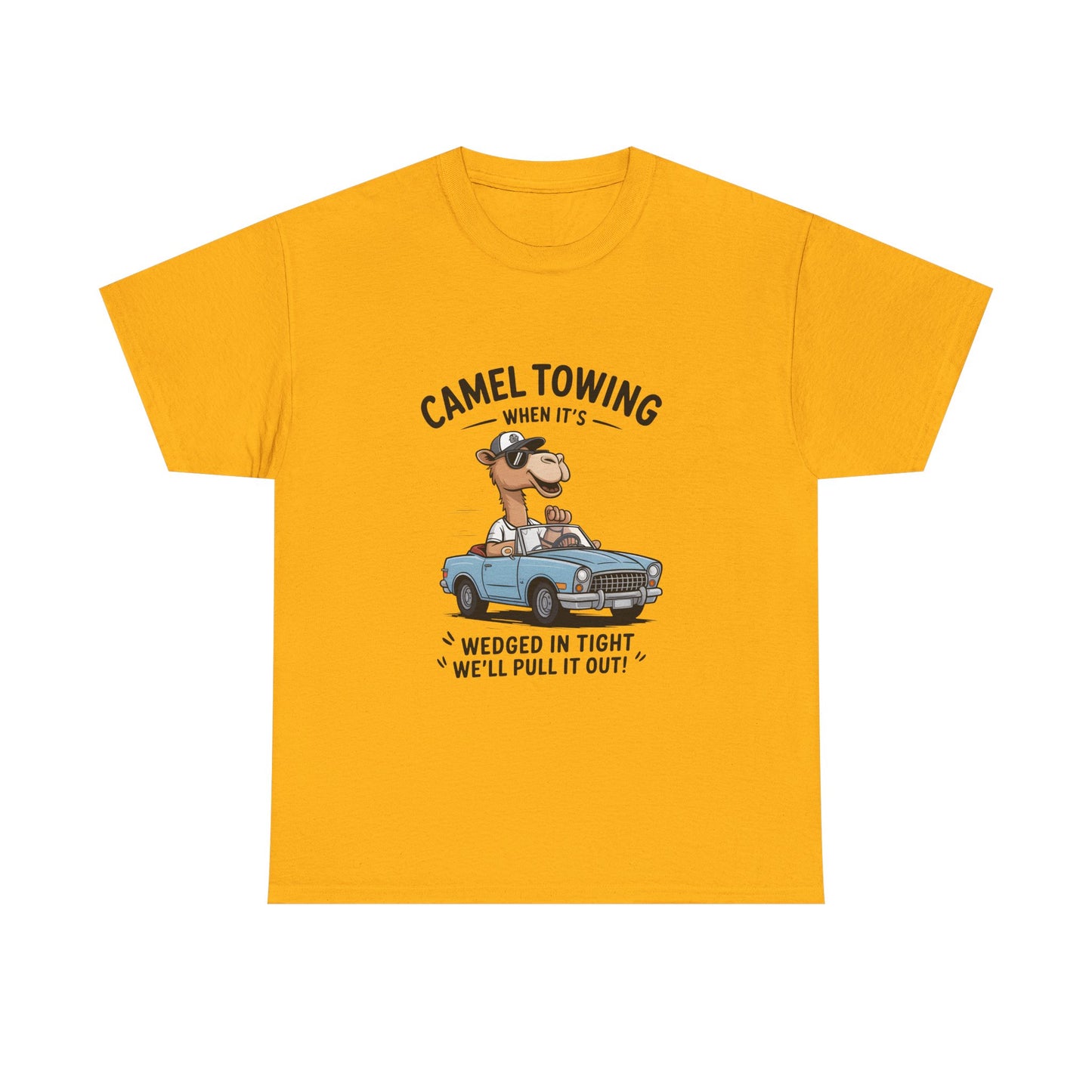 T-Shirt — Camel Towing Funny Vintage Car Graphic Tee (“When It’s Wedged In Tight We’ll Pull It Out”)