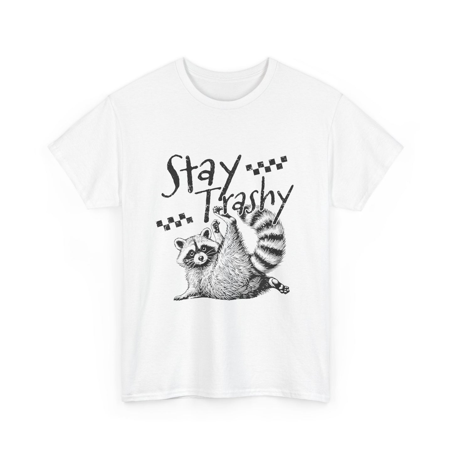 Stay Trashy Raccoon T-Shirt