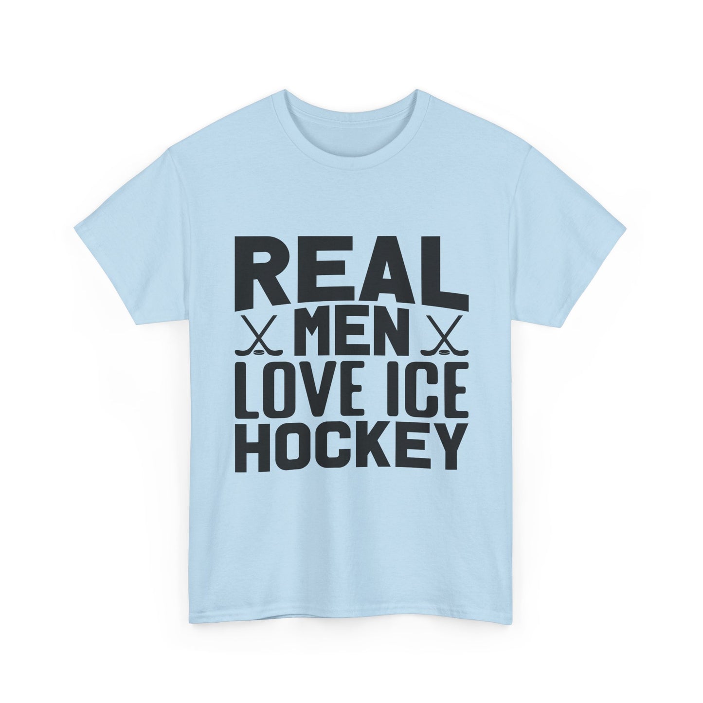 Ice Hockey T-Shirt — "Real Men Love Ice Hockey" Graphic Tee