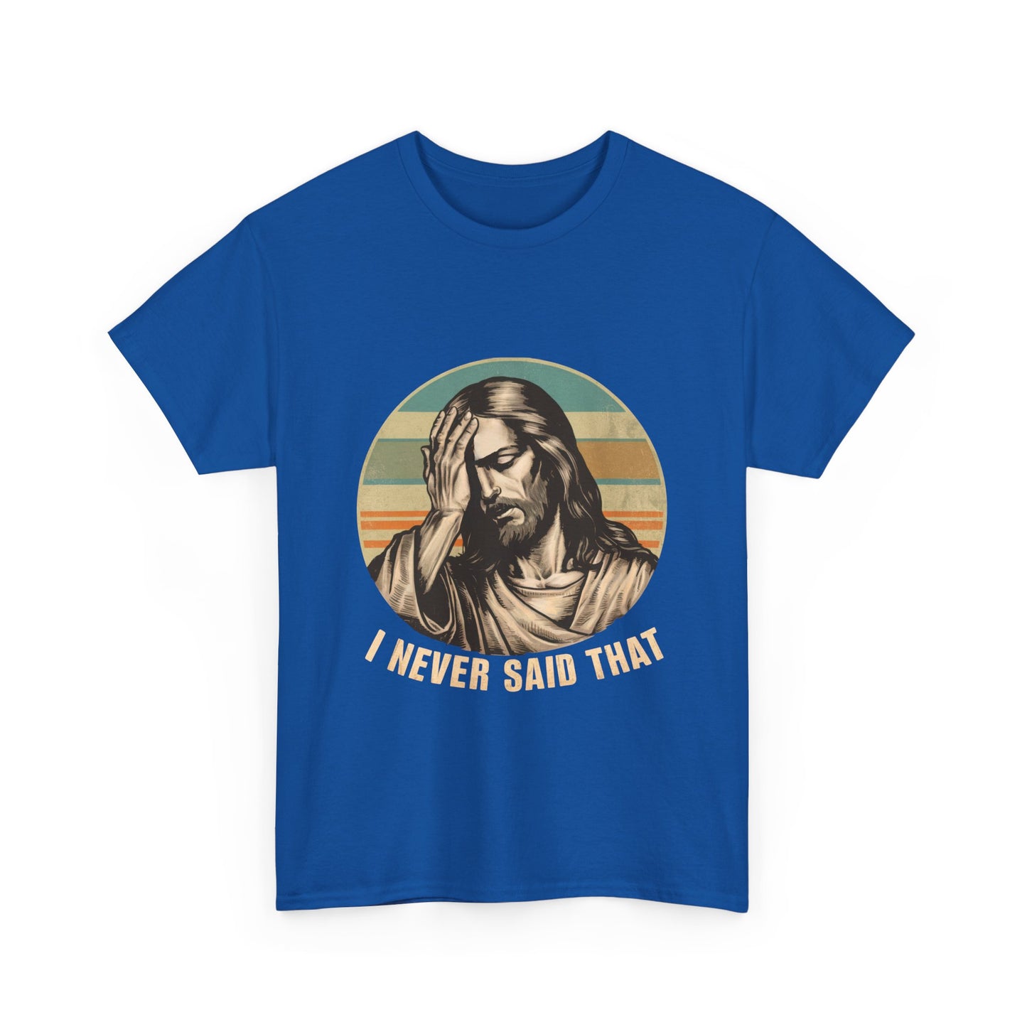 Jesus Facepalm T-Shirt — Vintage 'I Never Said That' Christian Humor Tee