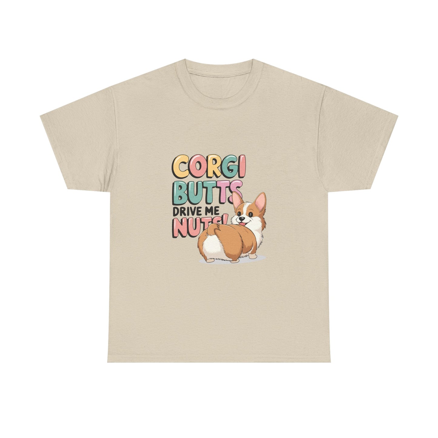 Corgi Butts Drive Me Nuts T-Shirt