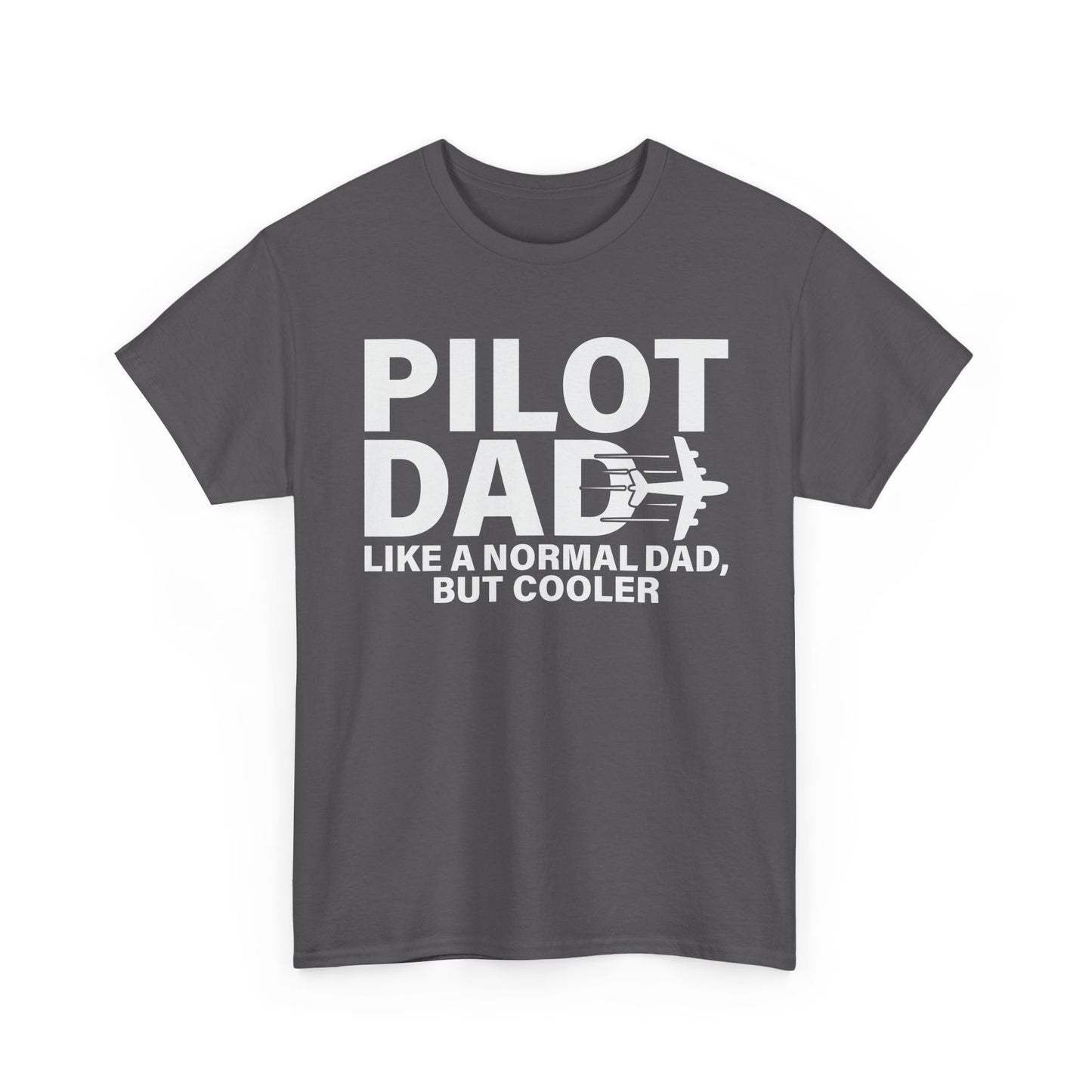 Pilot Dad T‑Shirt — “Like a Normal Dad, But Cooler”