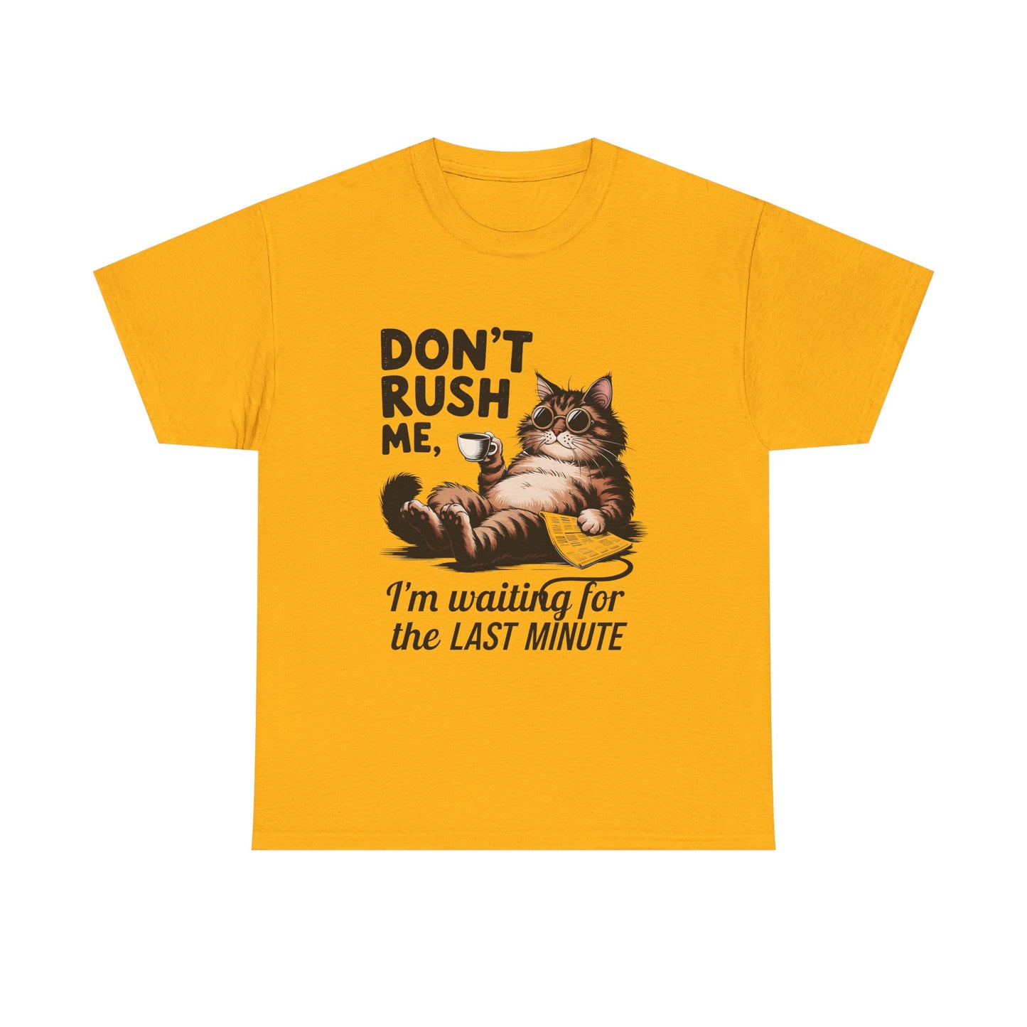 Cat T-Shirt - "Don't Rush Me, I'm Waiting for the Last Minute" Funny Lazy Cat Tee