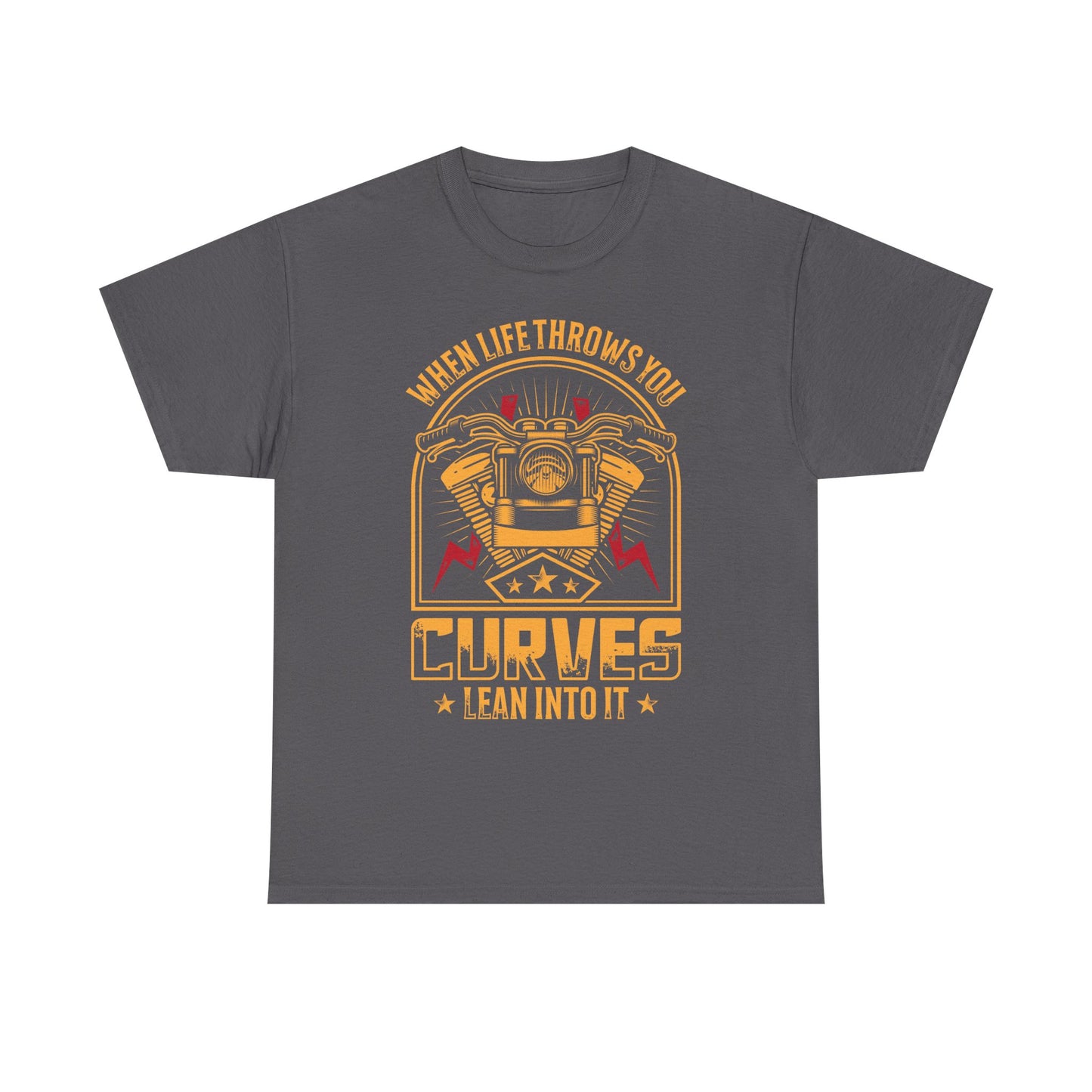 Motorcycle Tee — “When Life Throws You Curves, Lean Into It”