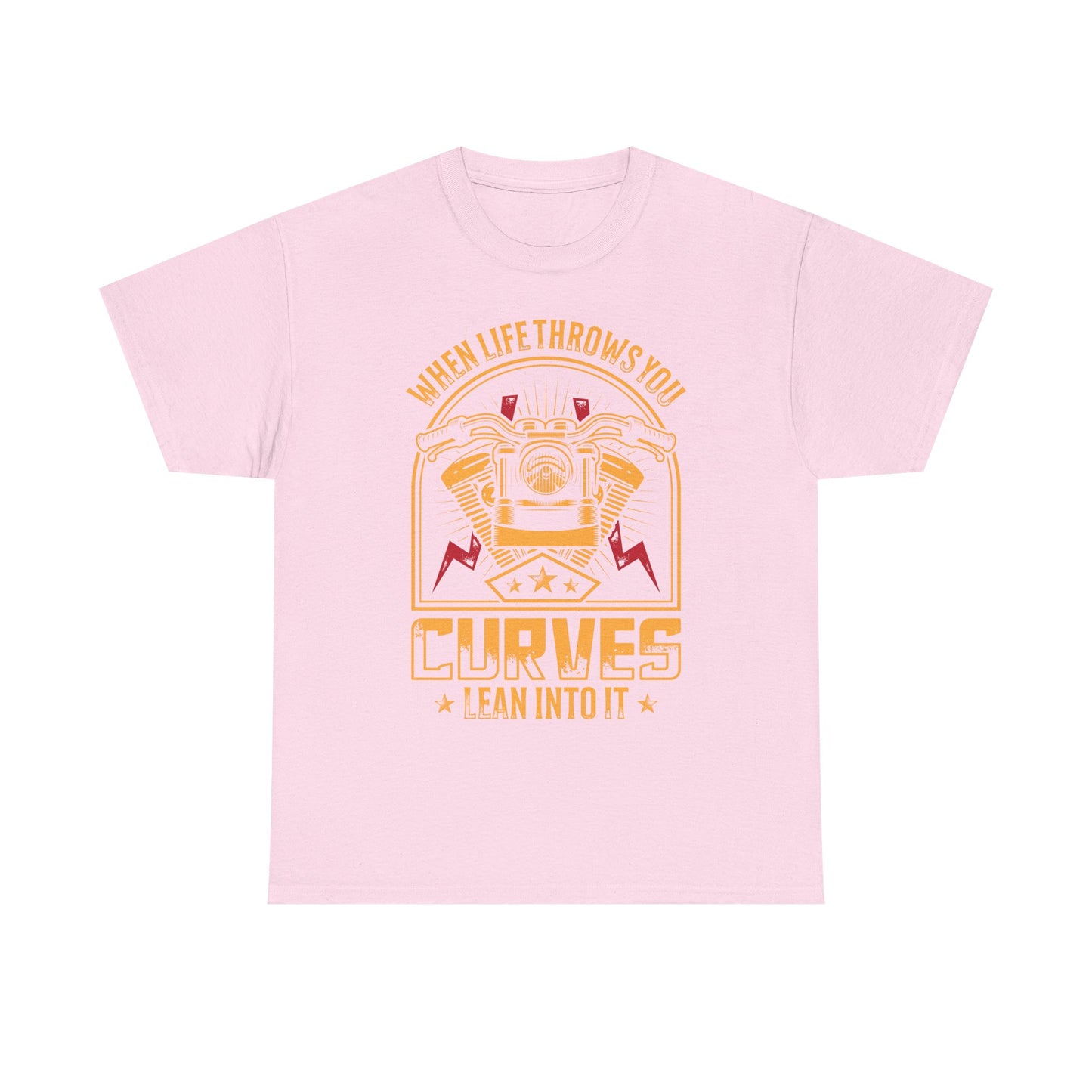Motorcycle Tee — “When Life Throws You Curves, Lean Into It”