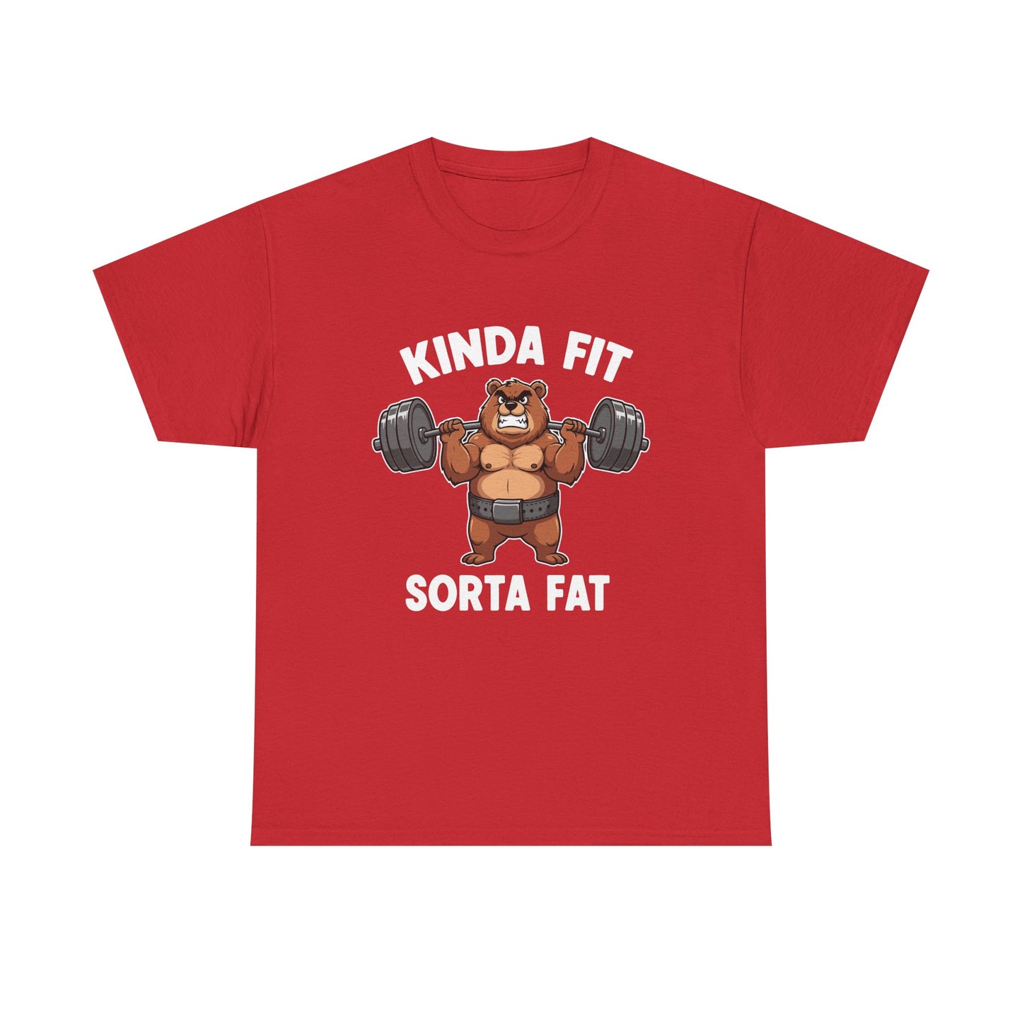 Kinda Fit Sorta Fat T-Shirt — Funny Bear Weightlifting Gym Tee