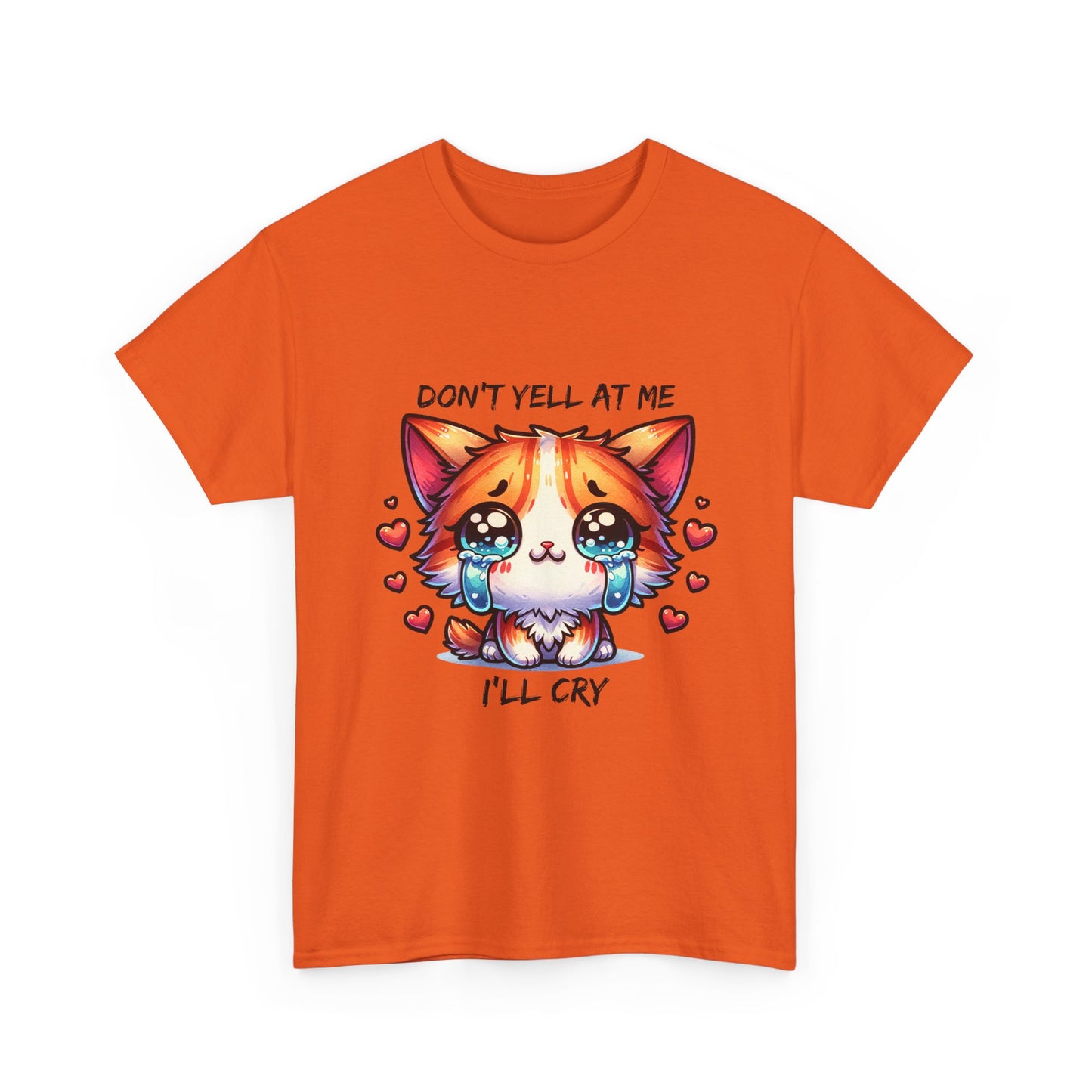 Cute Crying Cat Tee — "Don't Tell At Me I'll Cry" Graphic T-Shirt