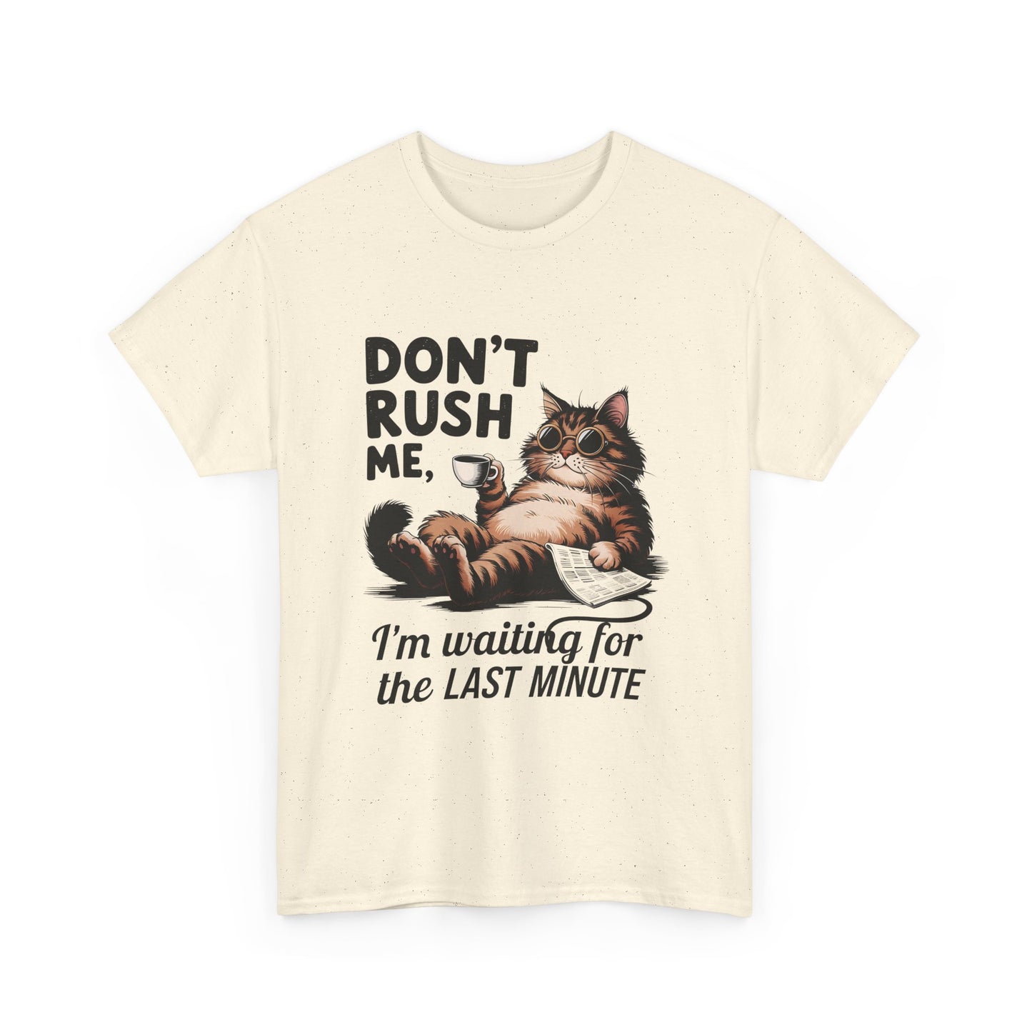 Cat T-Shirt - "Don't Rush Me, I'm Waiting for the Last Minute" Funny Lazy Cat Tee