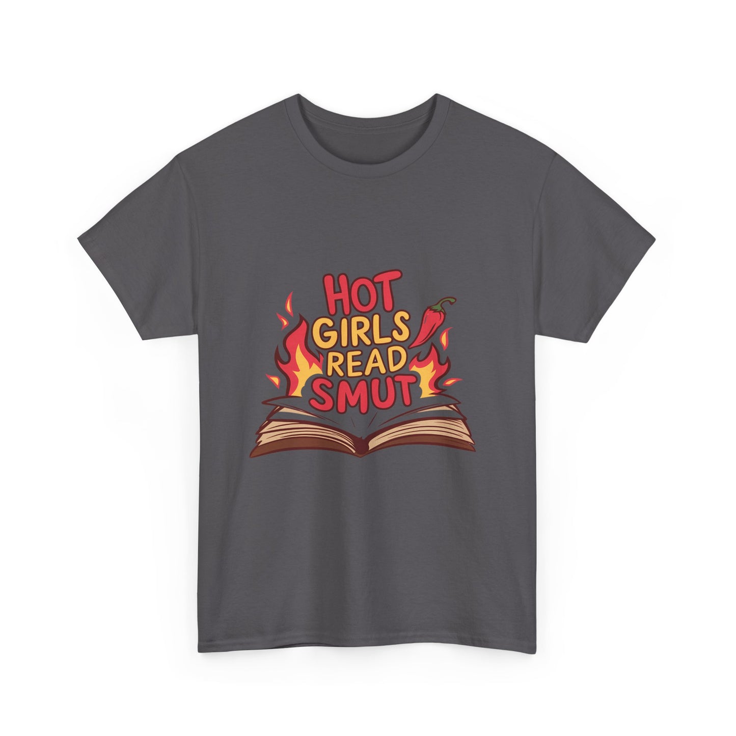 T-Shirt — "Hot Girls Read Smut" Graphic Tee