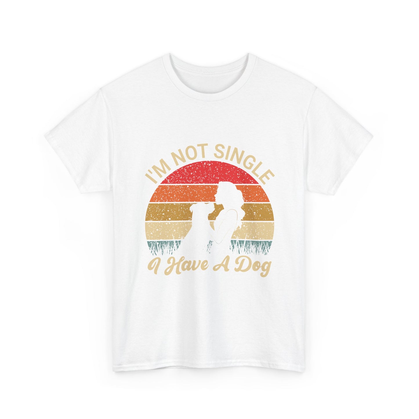 I'm Not Single I Have A Dog - T-Shirt