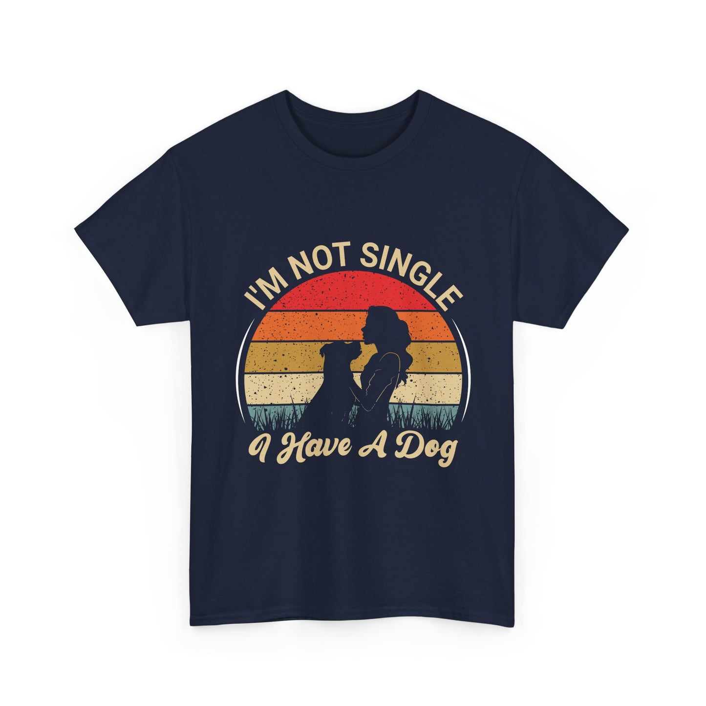 I'm Not Single I Have A Dog - T-Shirt