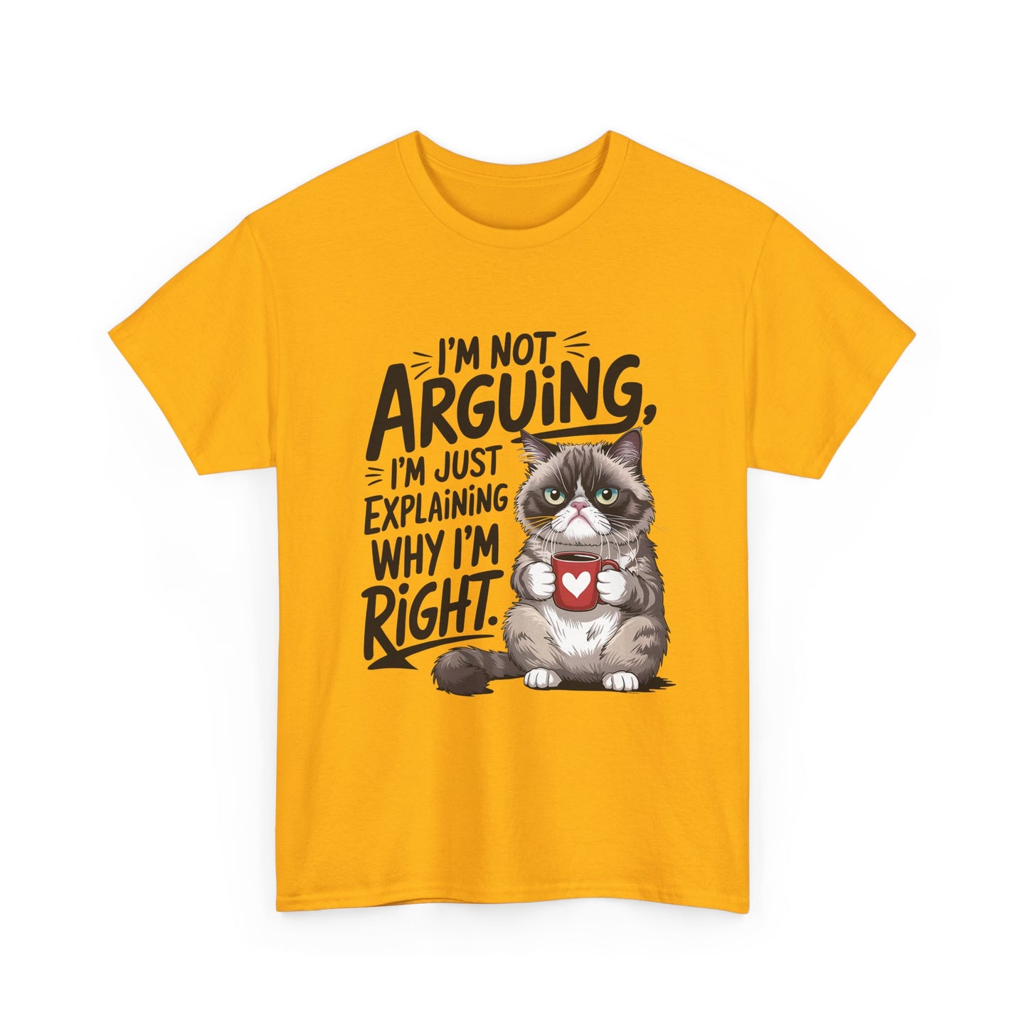 Cat T‑Shirt — "I'm Not Arguing, I'm Just Explaining Why I'm Right" Funny Graphic Tee