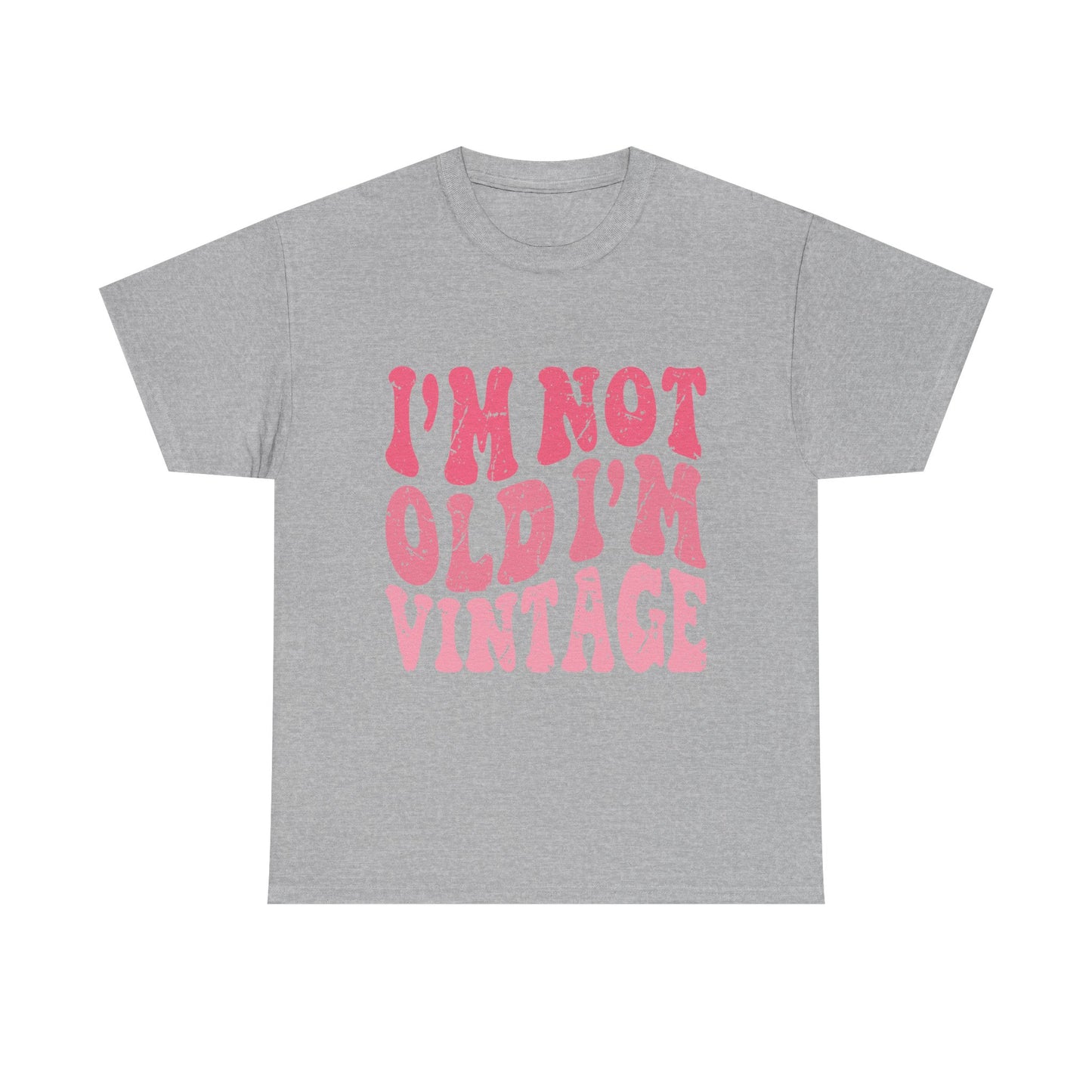 Vintage Humor Tee - "I'm Not Old I'm Vintage" Pink Retro Graphic T-Shirt