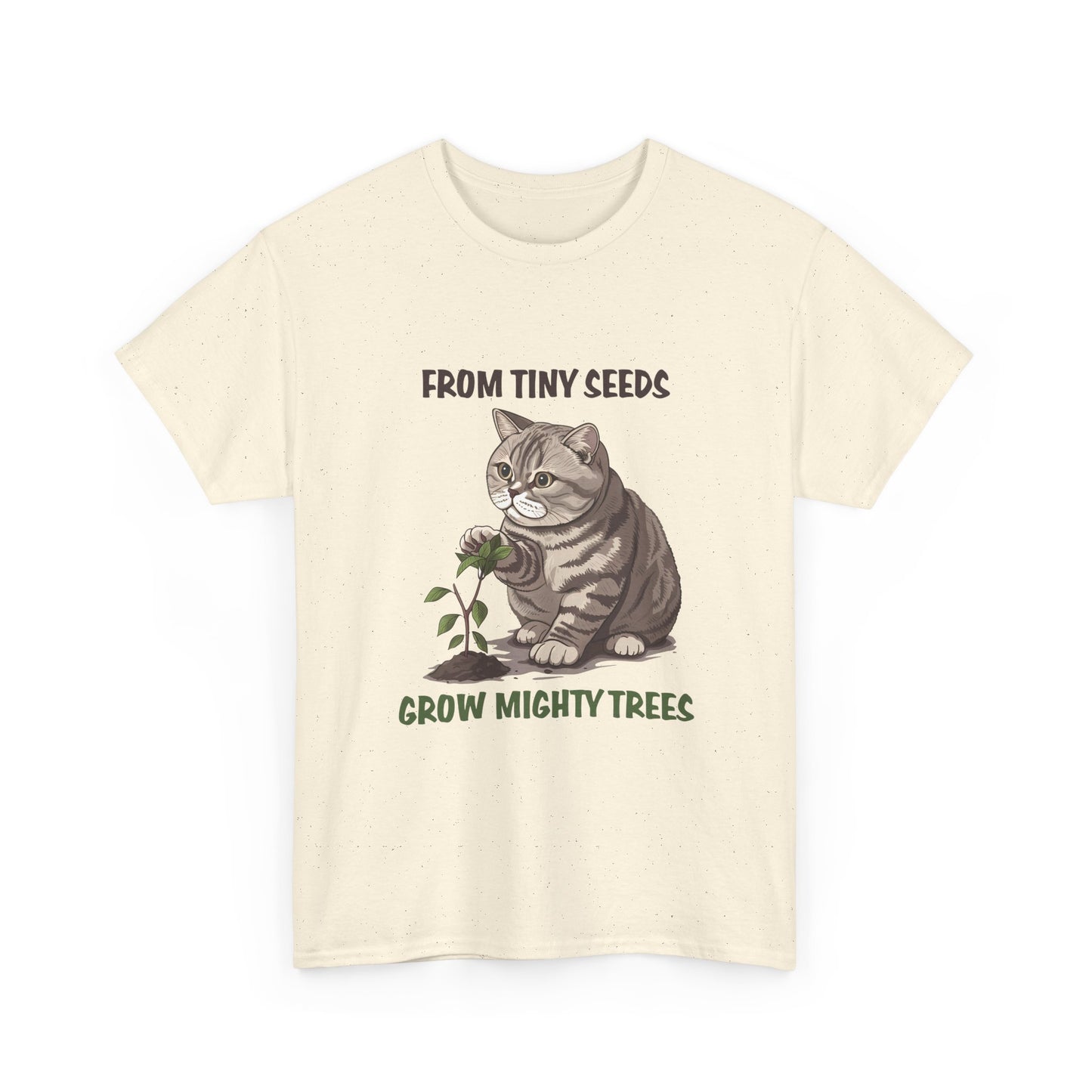 Cat & Seedling T-Shirt — “From Tiny Seeds Grow Mighty Trees” Inspirational Garden Lover Tee