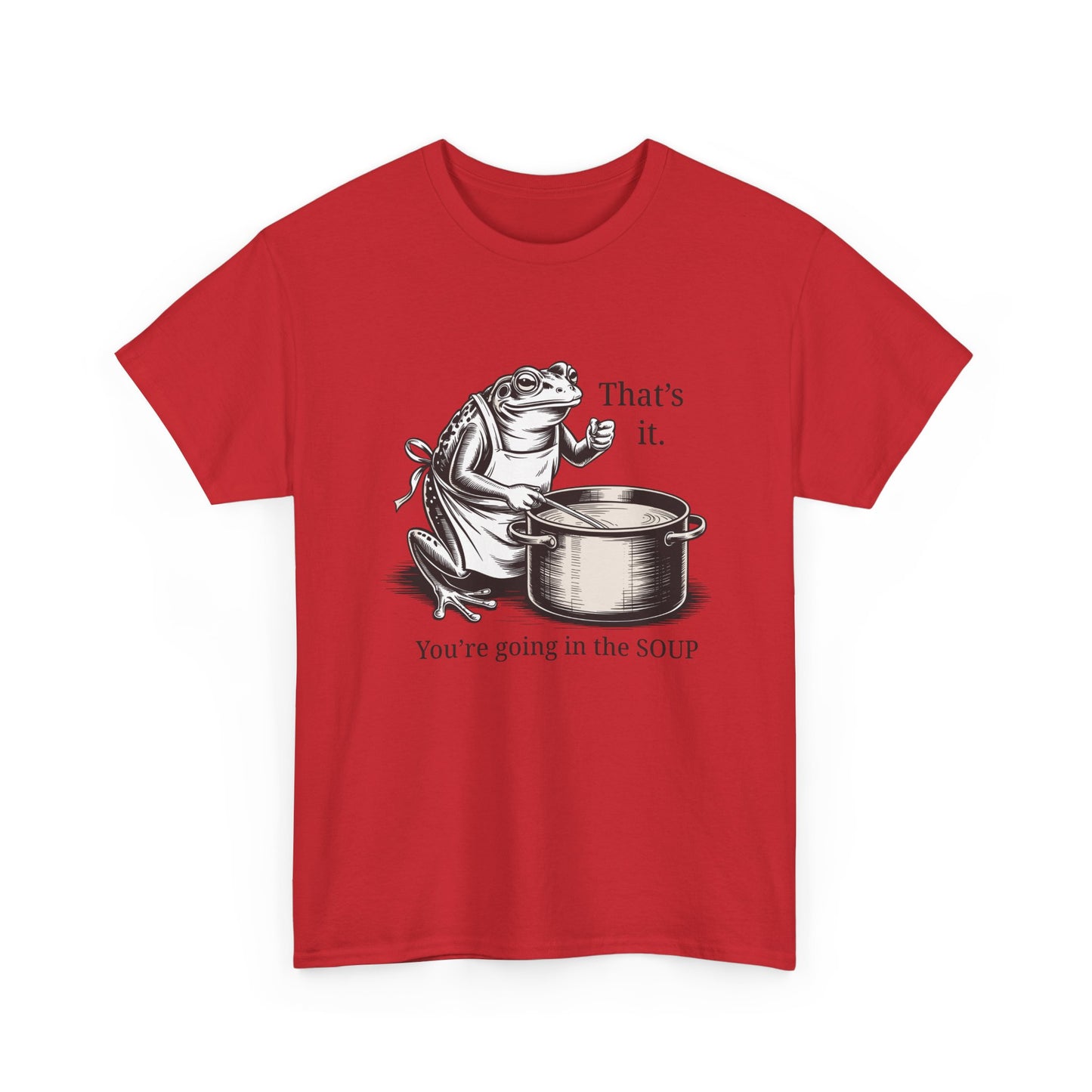 Frog In the Soup Graphic Tee — "That's it. You're going in the SOUP"