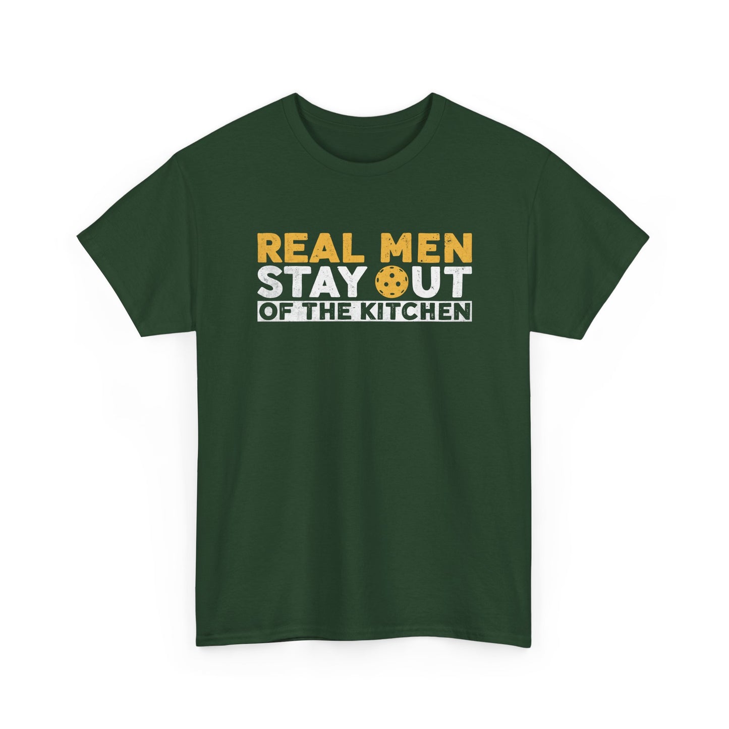 Graphic Tee - "Real Men Stay Out of the Kitchen" Funny Statement T-Shirt