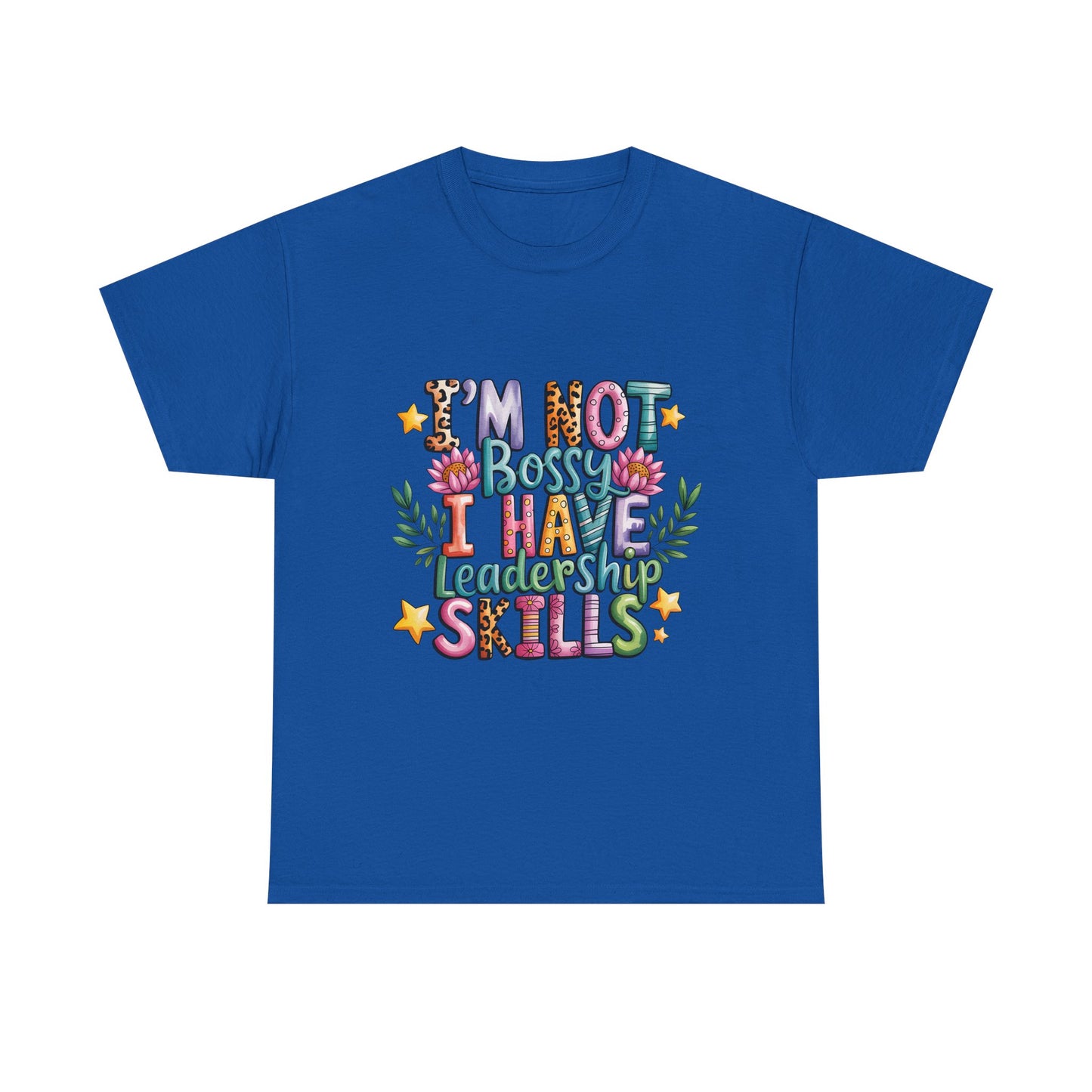 T-Shirt — "I'm Not Bossy I Have Leadership Skills" Floral Graphic Tee