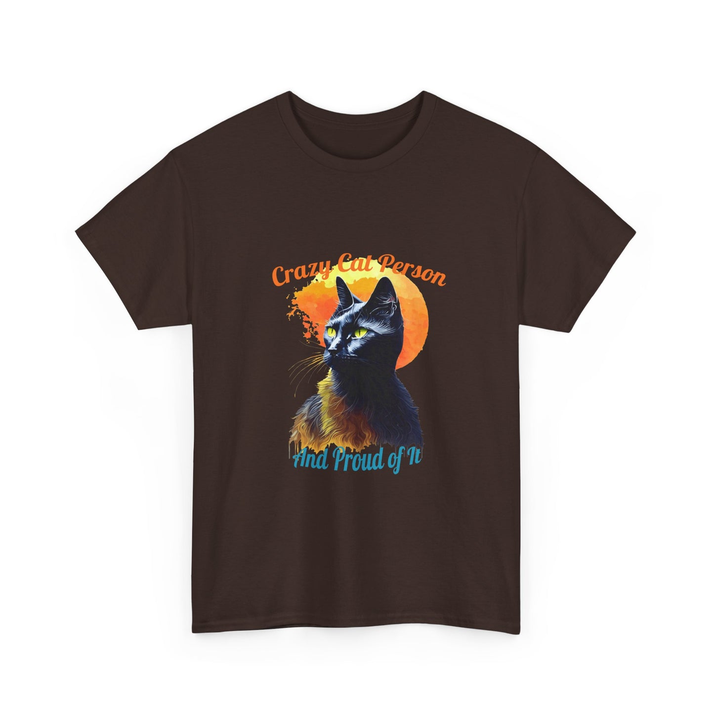 Crazy Cat Person and Proud of It