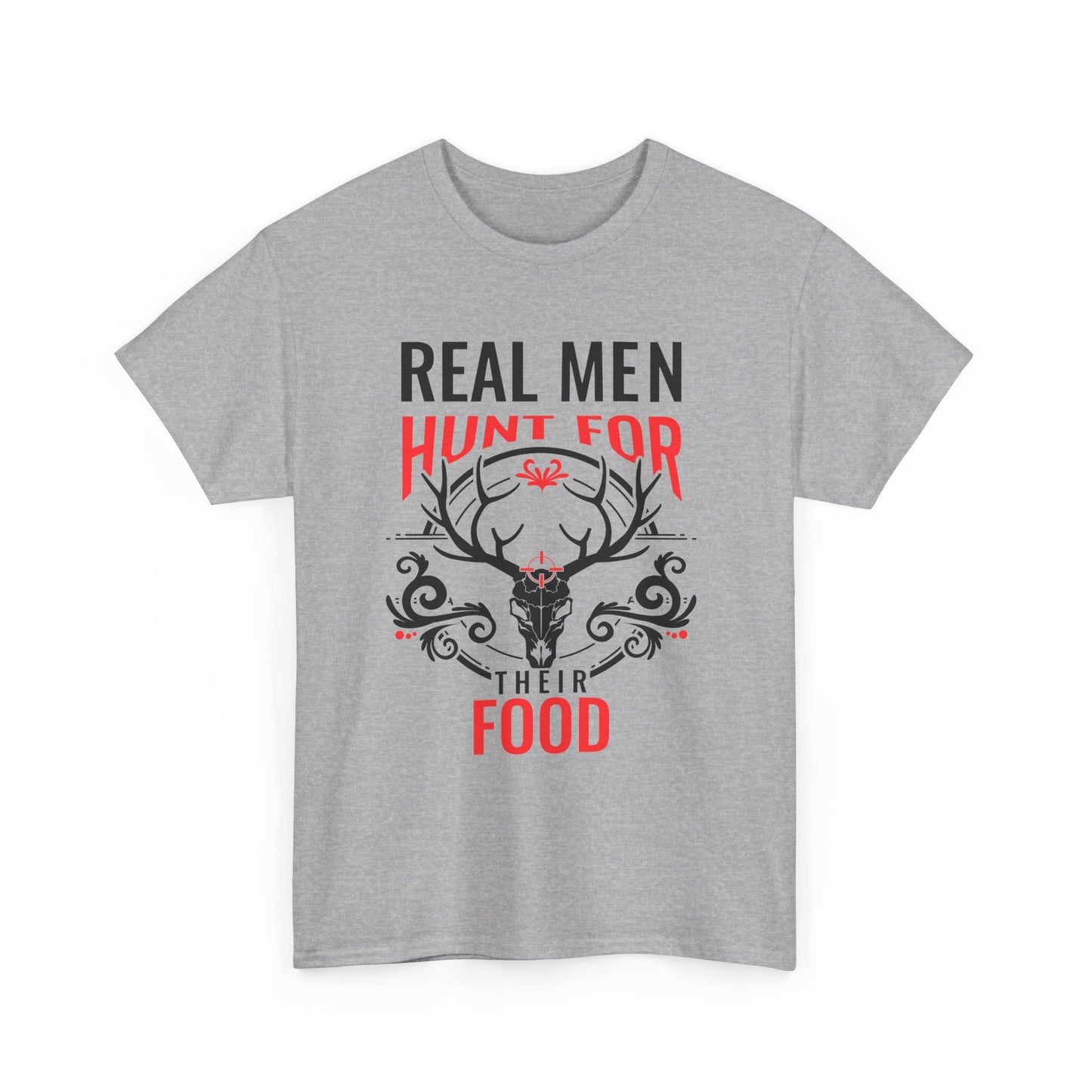 Hunter T-Shirt — "Real Men Hunt for Their Food" Deer Skull Graphic Tee