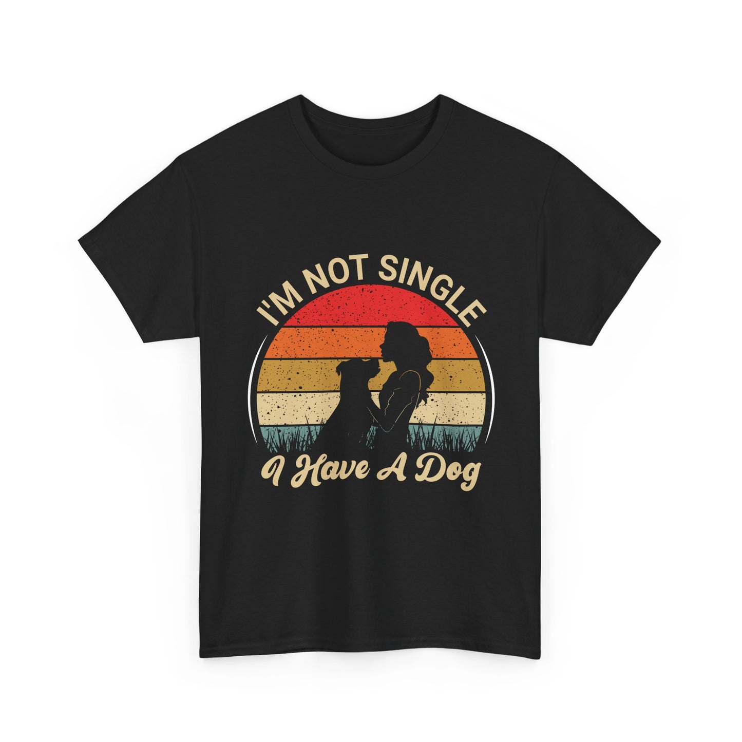 I'm Not Single I Have A Dog - T-Shirt