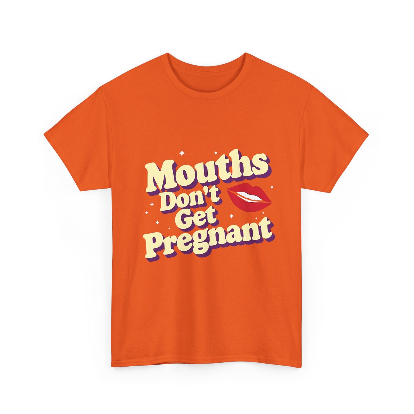 Mouths Don’t Get Pregnant Tee – Retro Lip Statement T-Shirt
