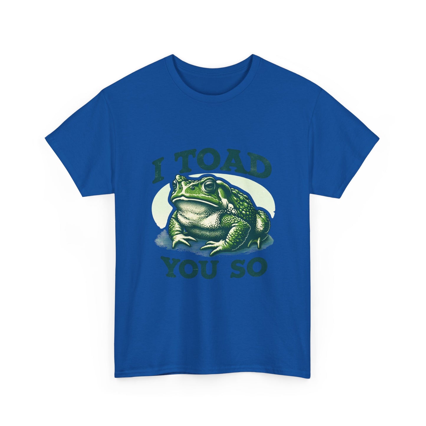 Toad Pun T-Shirt — "I Toad You So" Frog Graphic Tee