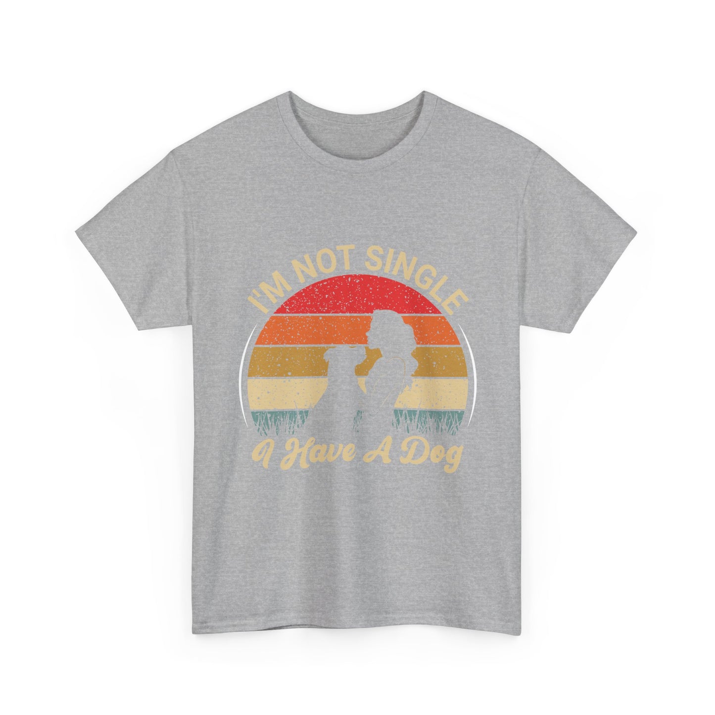 I'm Not Single I Have A Dog - T-Shirt