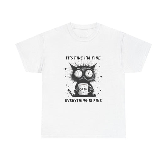 Graphic Tee — “It’s Fine I’m Fine Everything Is Fine” Cat Coffee Shirt