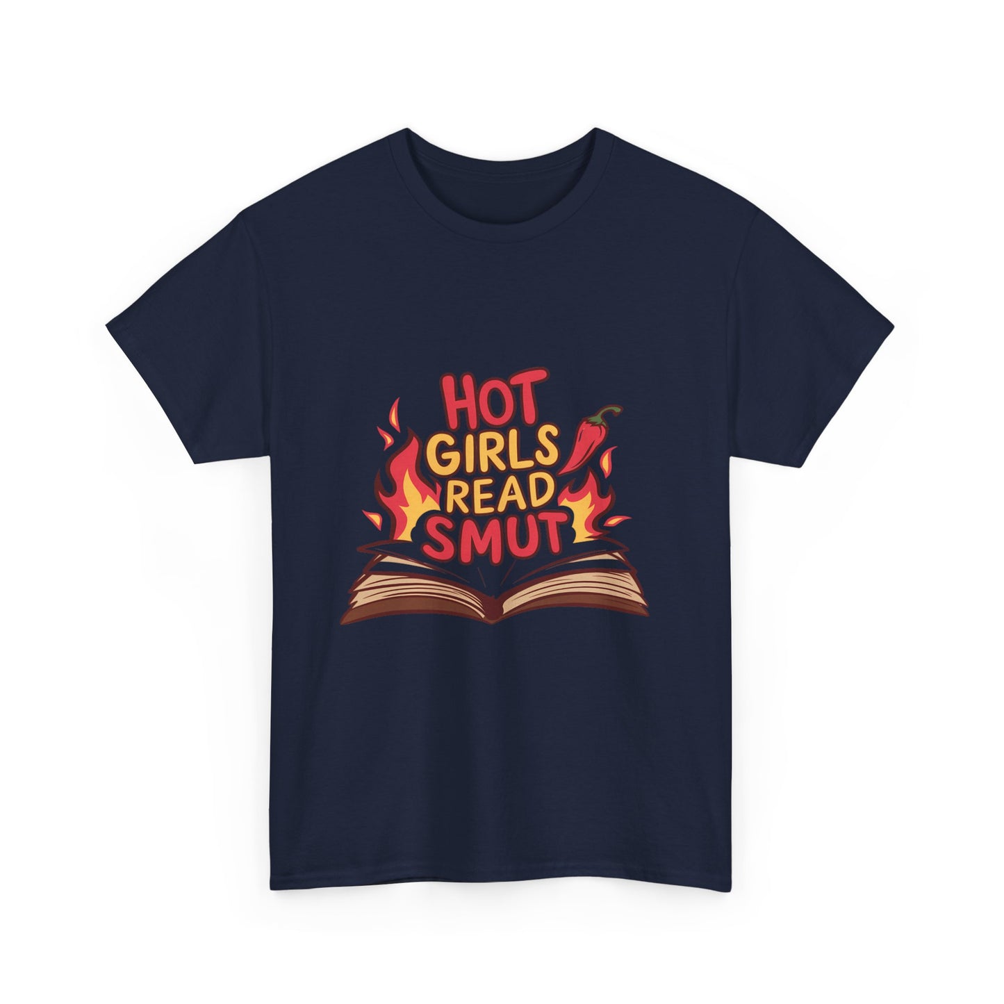 T-Shirt — "Hot Girls Read Smut" Graphic Tee (Book Lover Feminist Gift)