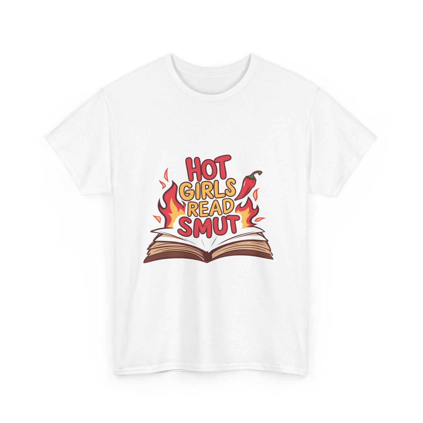 T-Shirt — "Hot Girls Read Smut" Graphic Tee (Book Lover Feminist Gift)