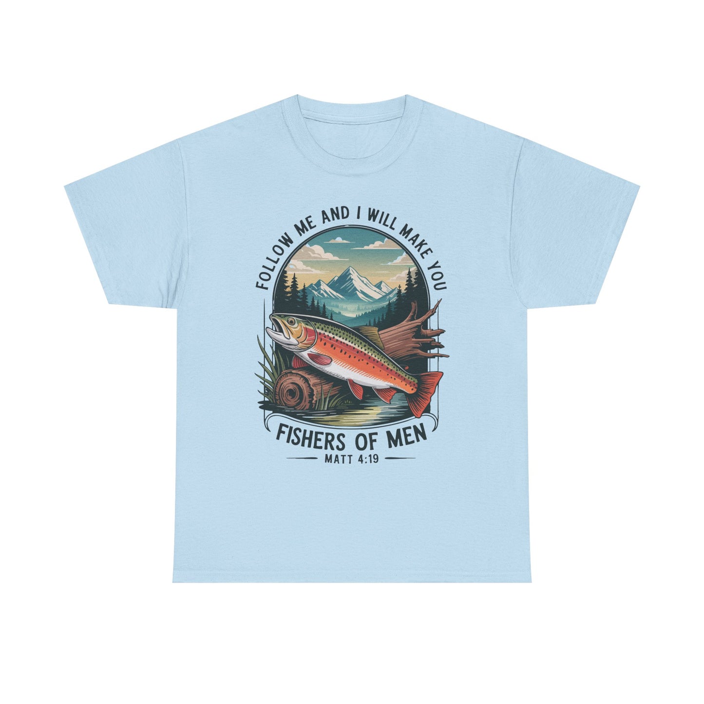 Fishers of Men T-Shirt — ‘Follow Me and I Will Make You’ Christian Fishing Tee