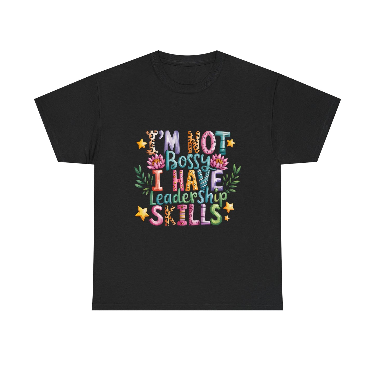 T-Shirt — "I'm Not Bossy I Have Leadership Skills" Floral Graphic Tee
