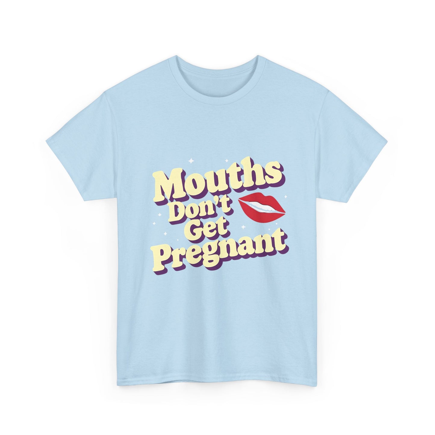 Mouths Don’t Get Pregnant Tee – Retro Lip Statement T-Shirt