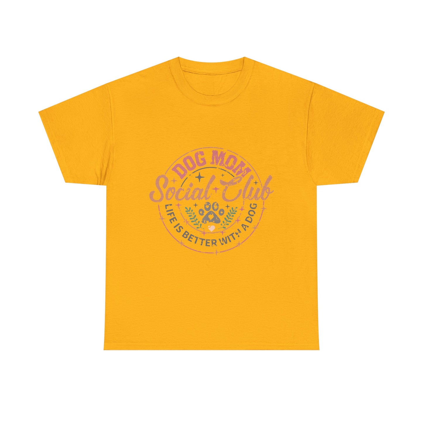 Dog Mom Social Club T-Shirt — Life Is Better With A Dog Tee