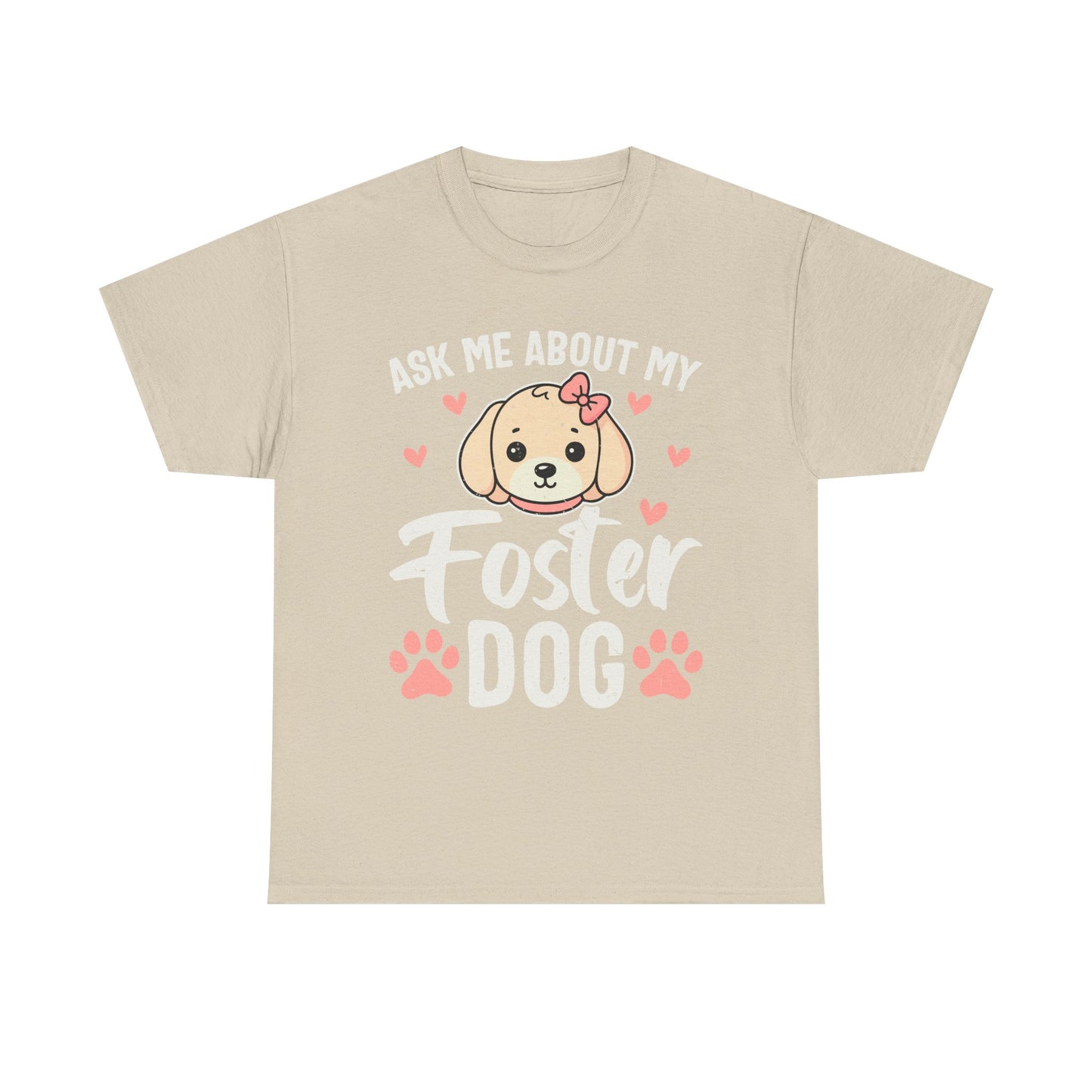 Ask Me About My Foster Dog T-Shirt — Cute Paw Print Rescue Tee