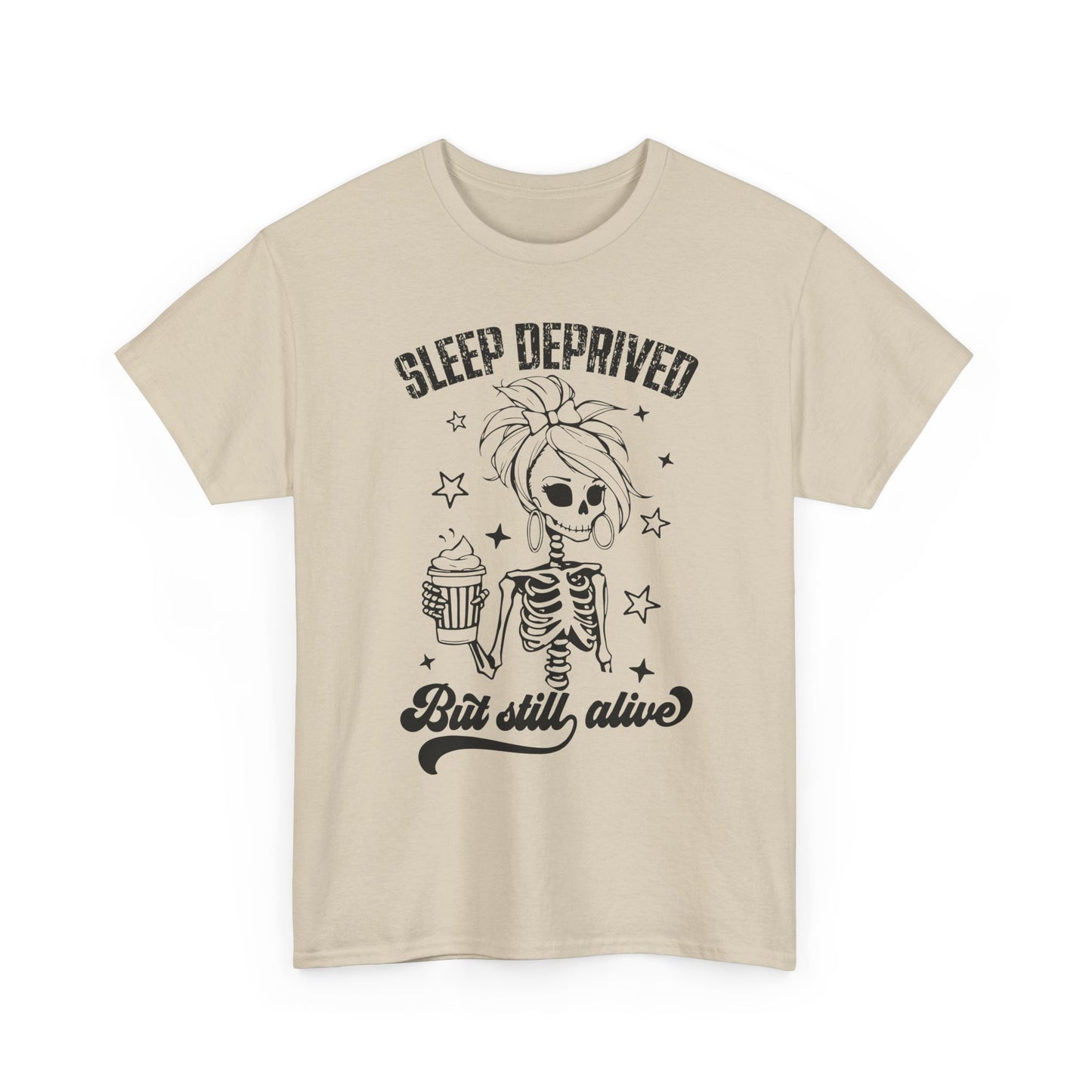 Sleep Deprived But Still Alive T-Shirt