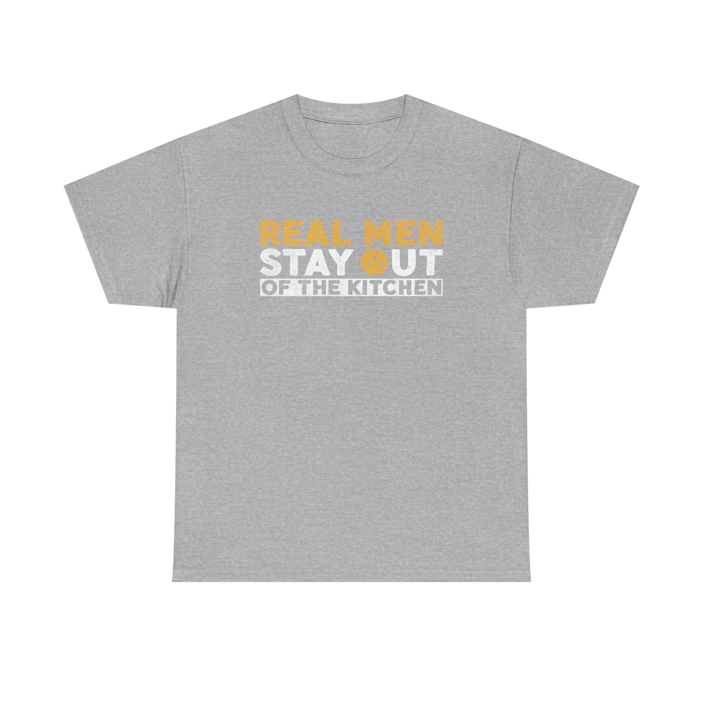 Graphic Tee - "Real Men Stay Out of the Kitchen" Funny Statement T-Shirt
