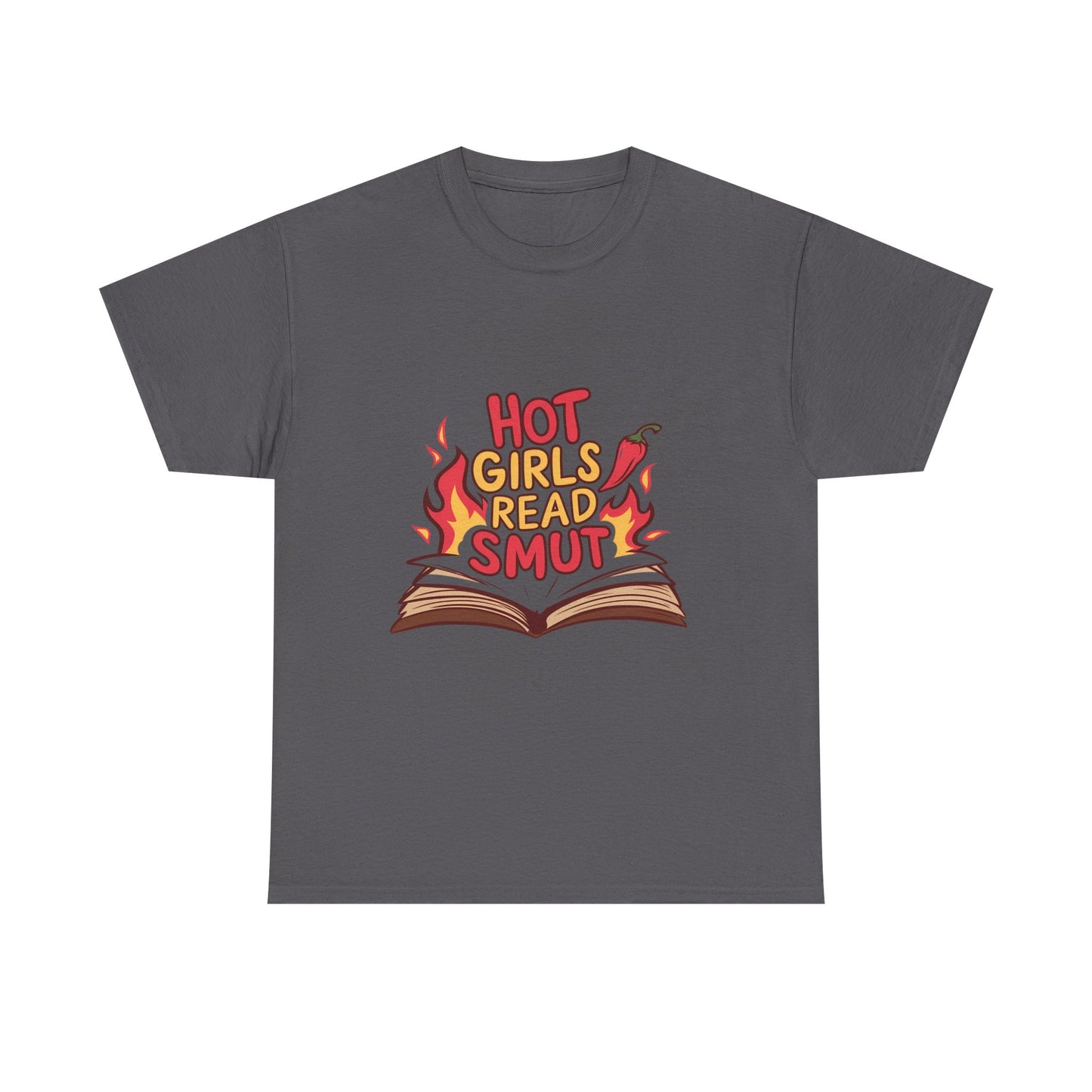 T-Shirt — "Hot Girls Read Smut" Graphic Tee