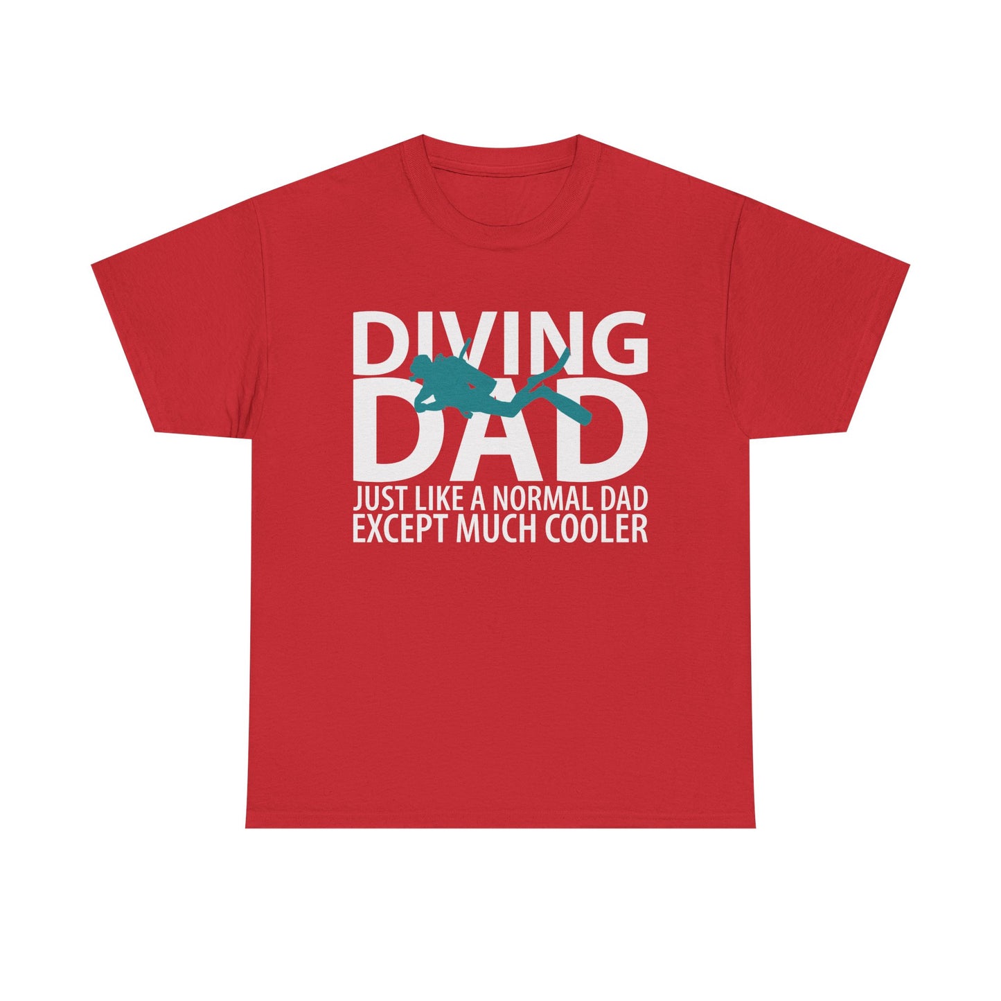 Diving Dad T-Shirt – “Just Like a Normal Dad Except Much Cooler”