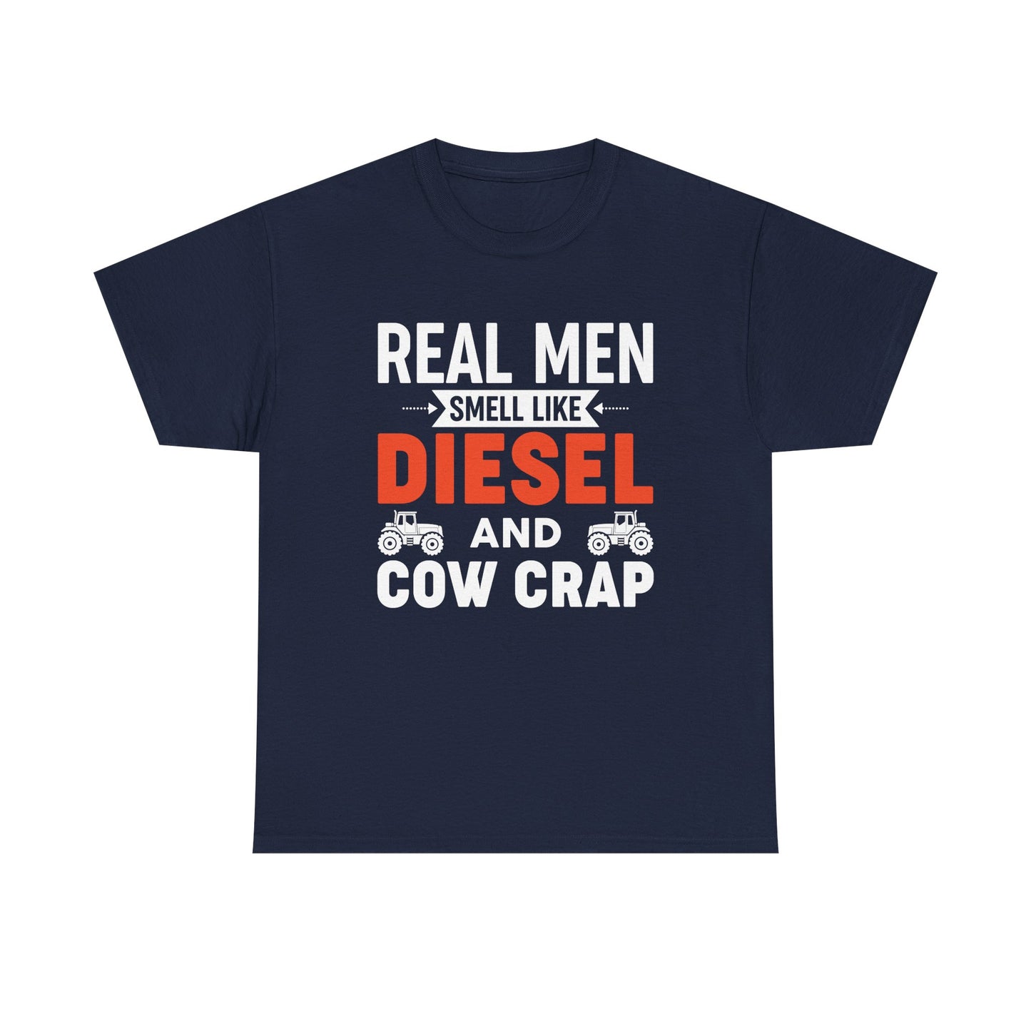 Diesel & Cow Crap T‑Shirt — Real Men Smell Like Funny Farm Tractor Tee