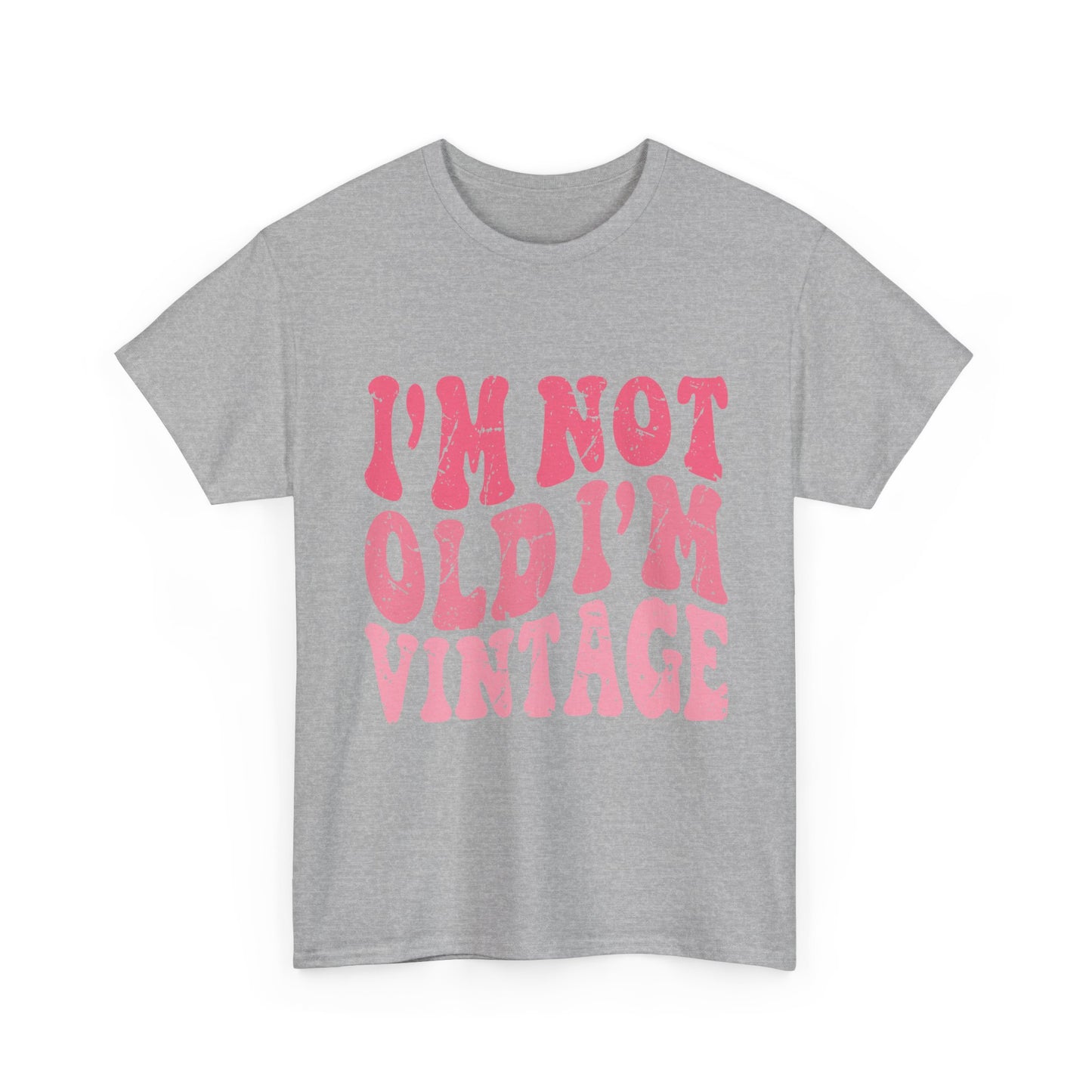 Vintage Humor Tee - "I'm Not Old I'm Vintage" Pink Retro Graphic T-Shirt