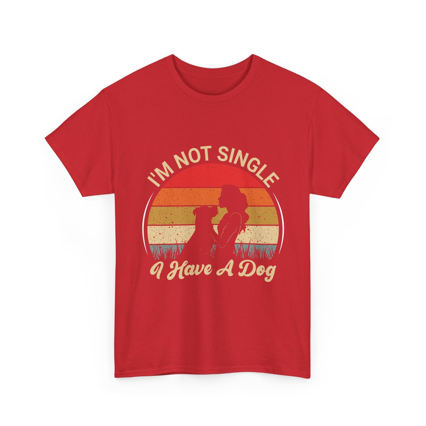 I'm Not Single I Have A Dog - T-Shirt