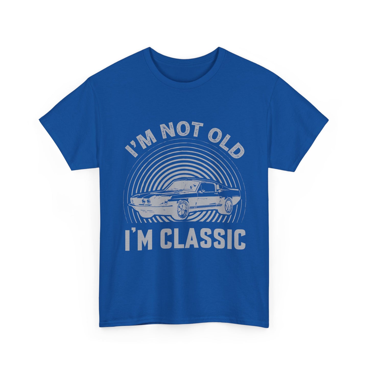 Classic Car Tee – "I’m Not Old I’m Classic" Vintage Muscle Car T-Shirt